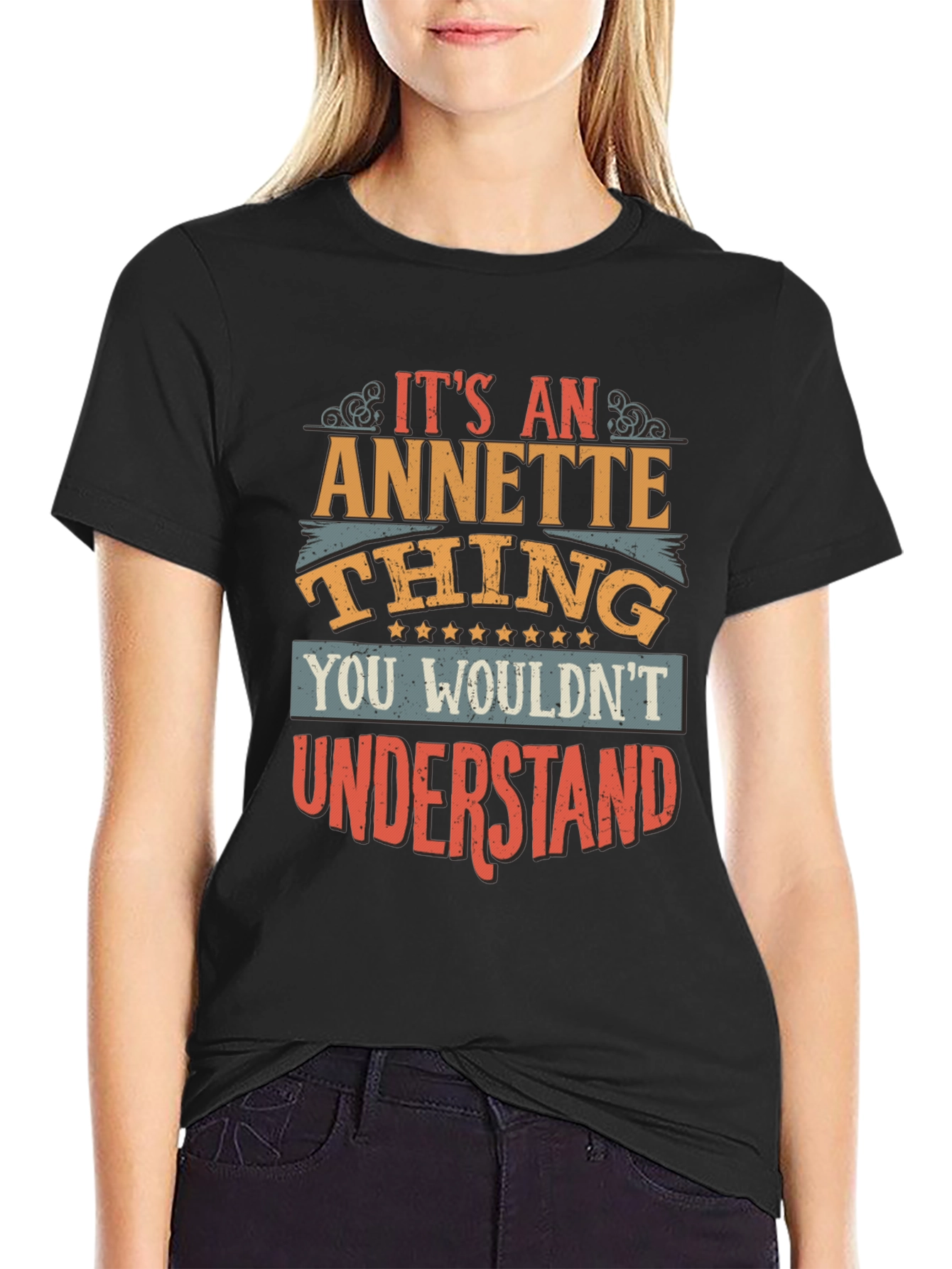 Annette Thing T-Shirt - You Wouldnt Understand