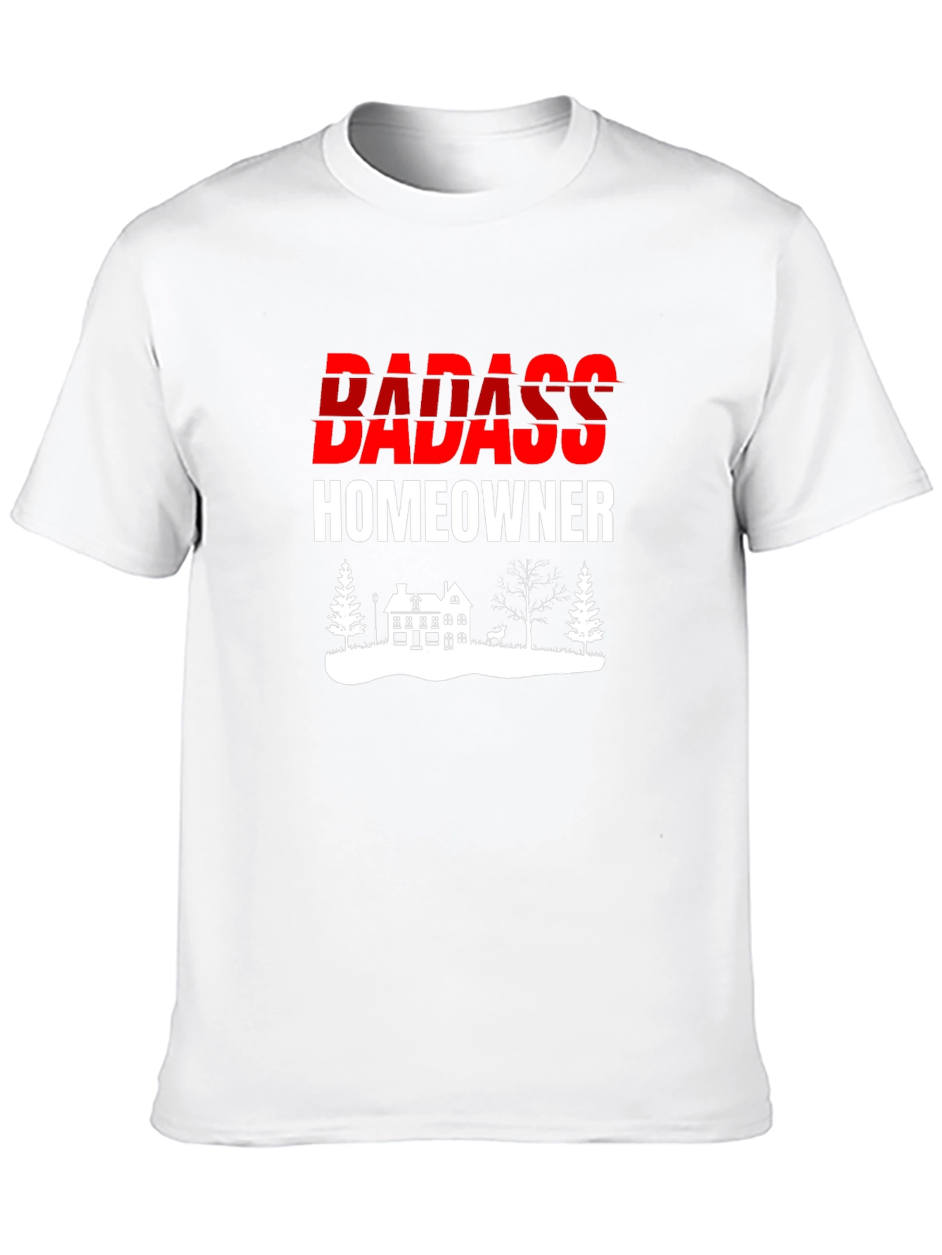 Badass Homeowner Graphic T-Shirt