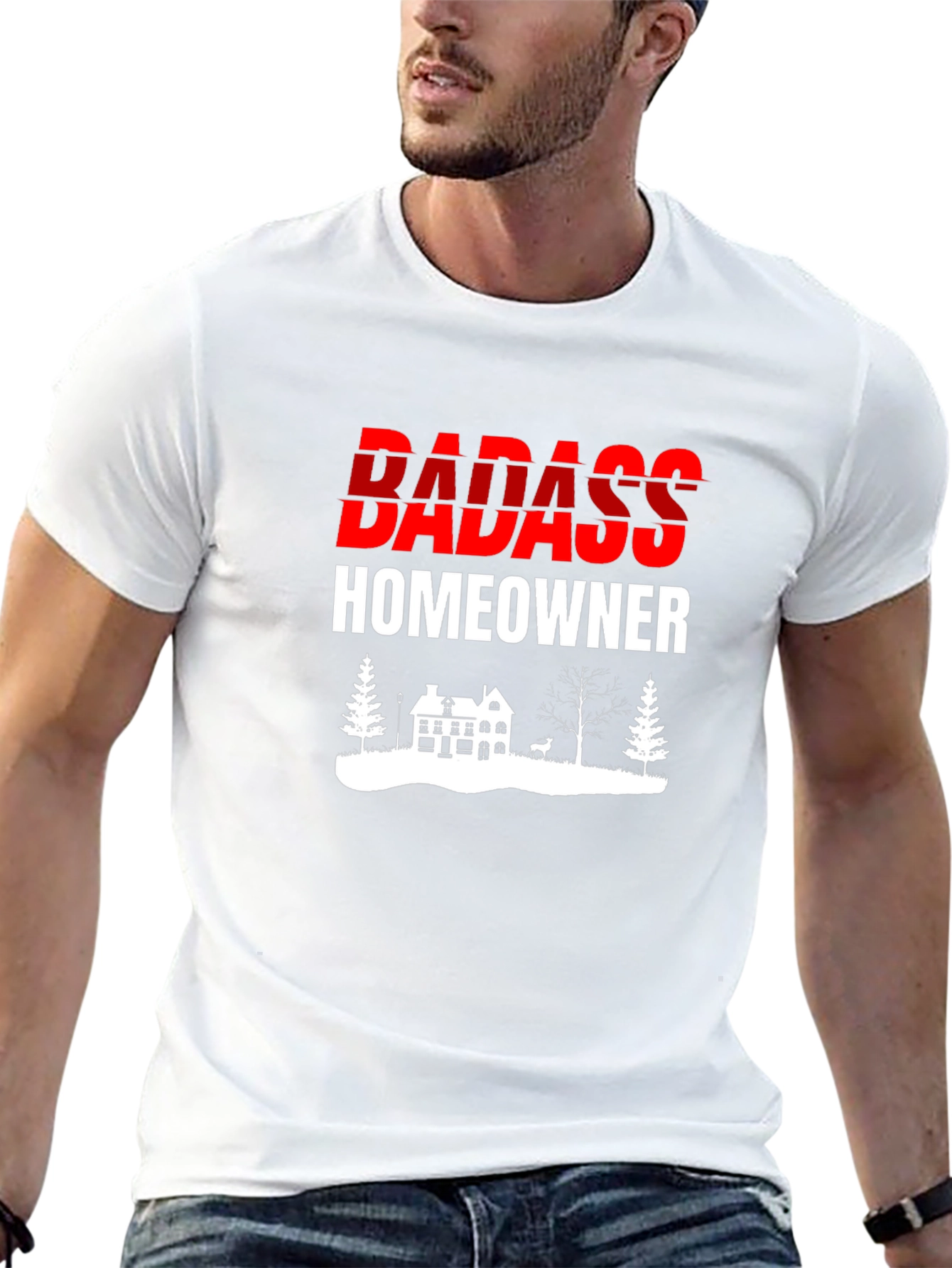 Badass Homeowner Graphic T-Shirt