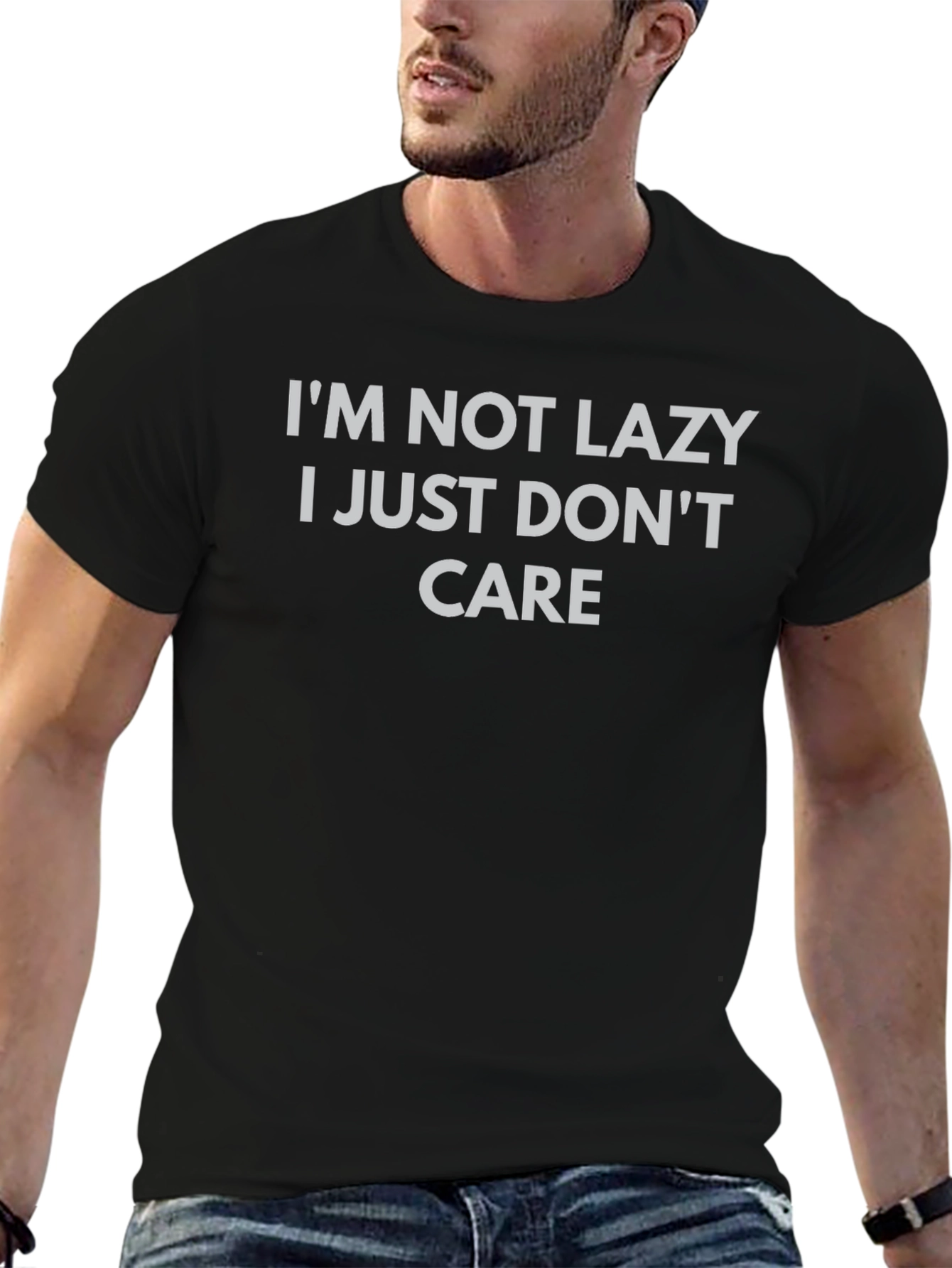 Im Not Lazy I Just Dont Care Graphic T-Shirt