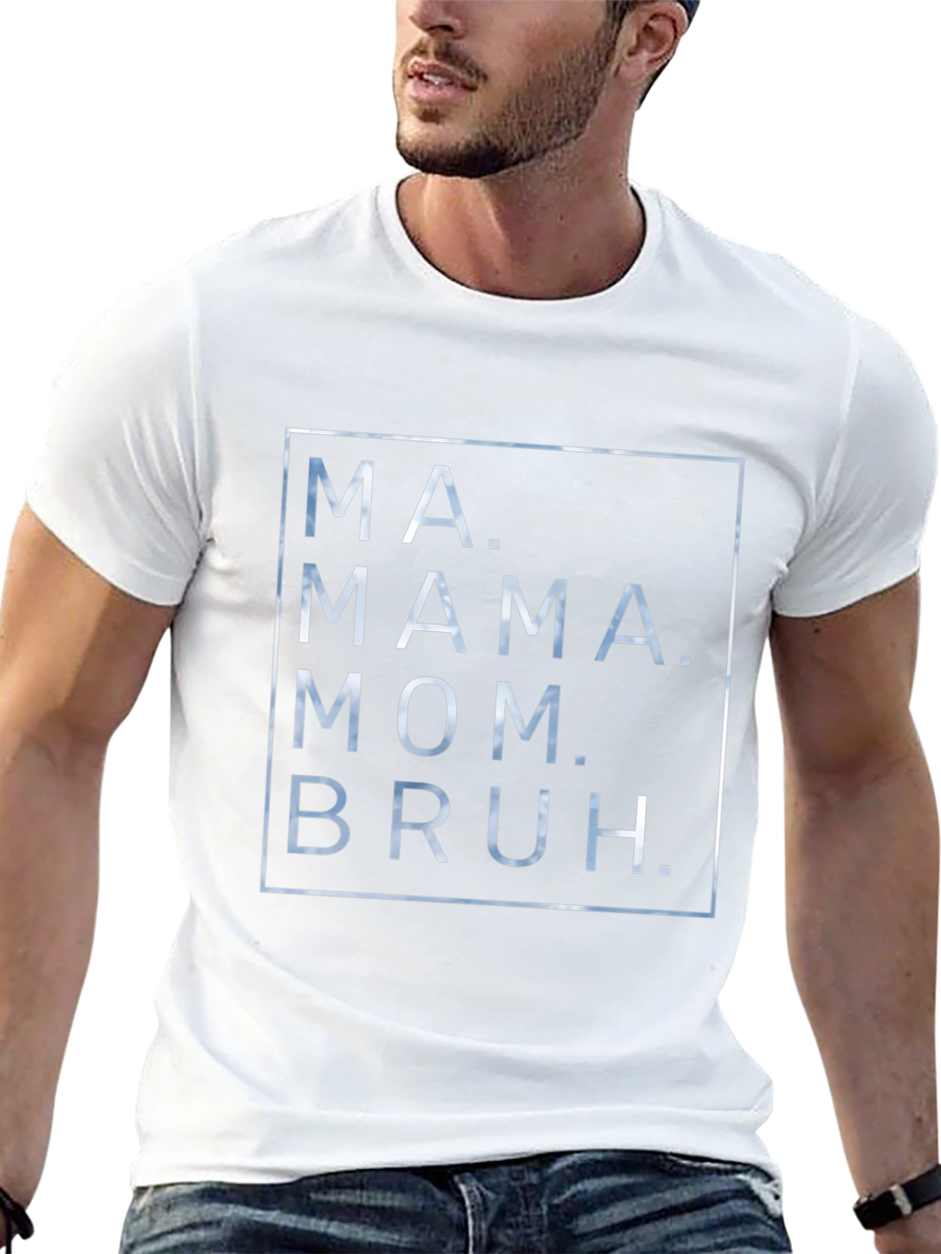 Ma. Mama. Mom. Bruh. Graphic T-Shirt