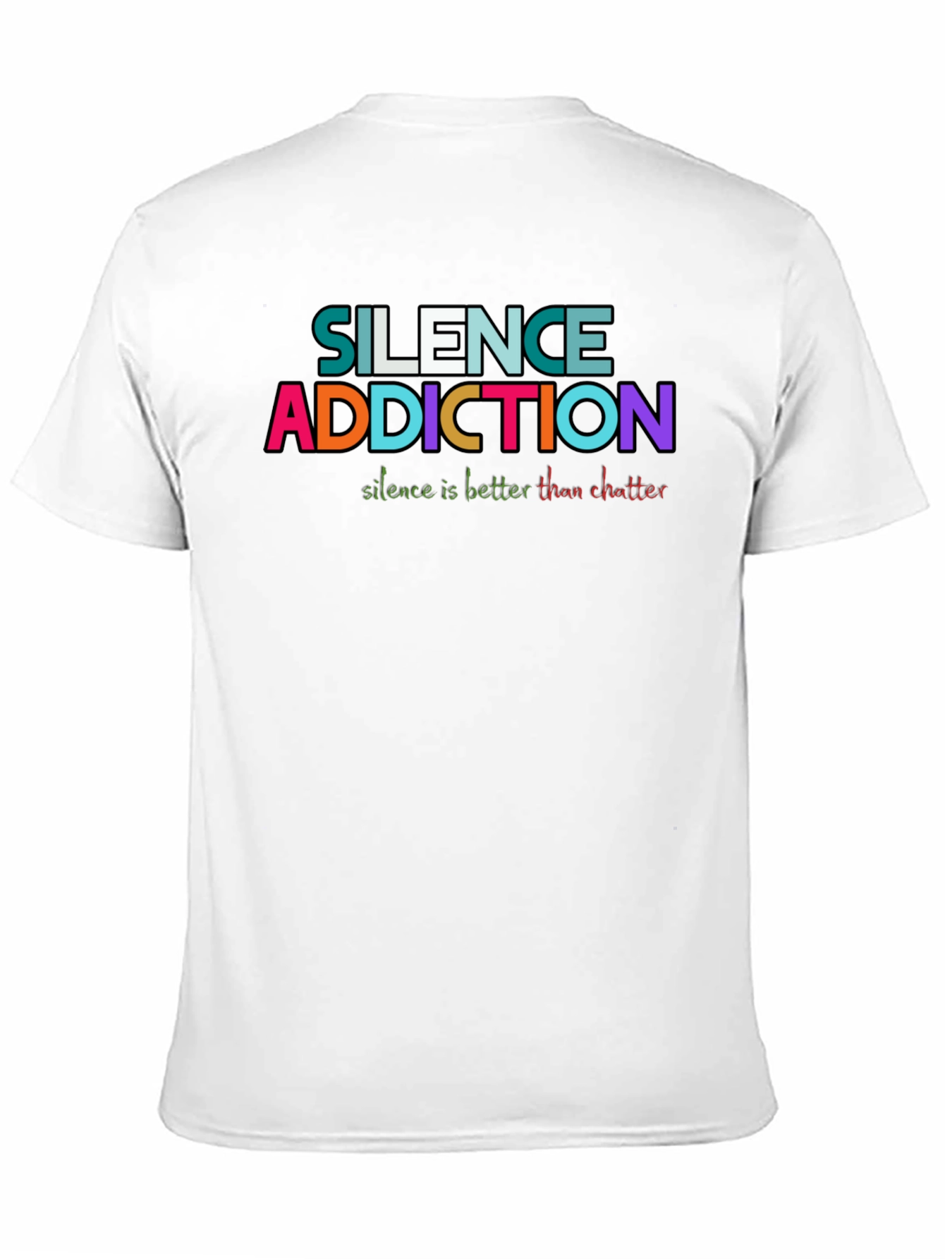 Silence Addiction T-Shirt