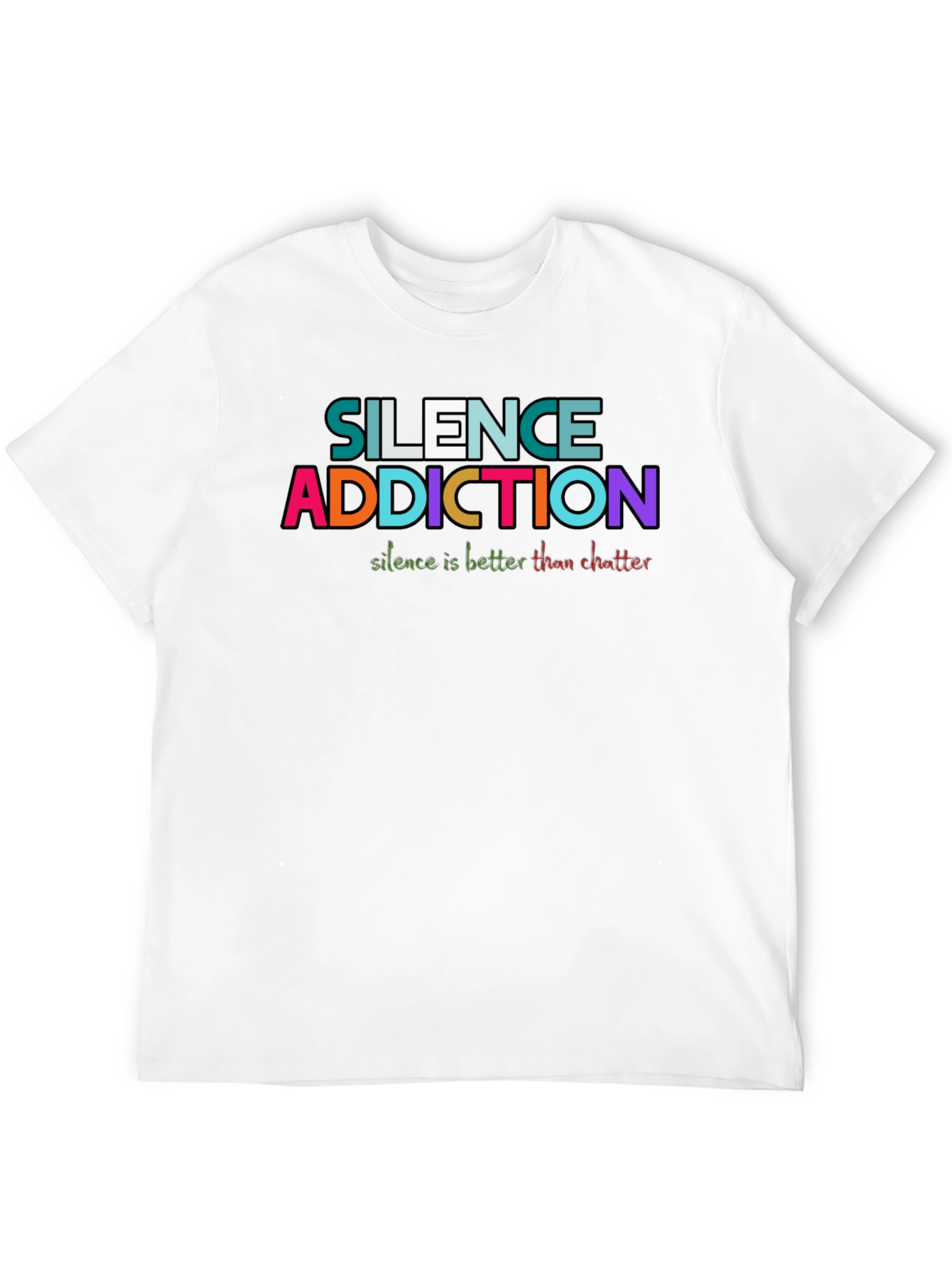Silence Addiction T-Shirt