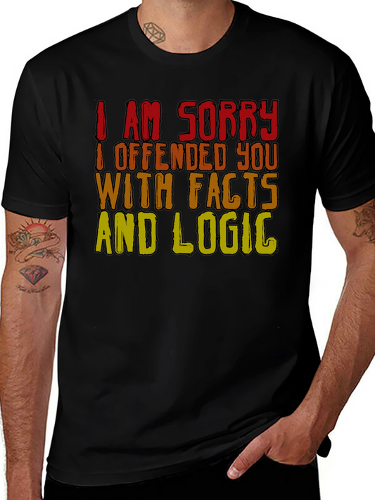 Funny Facts & Logic T-Shirt - Offended You? Tee