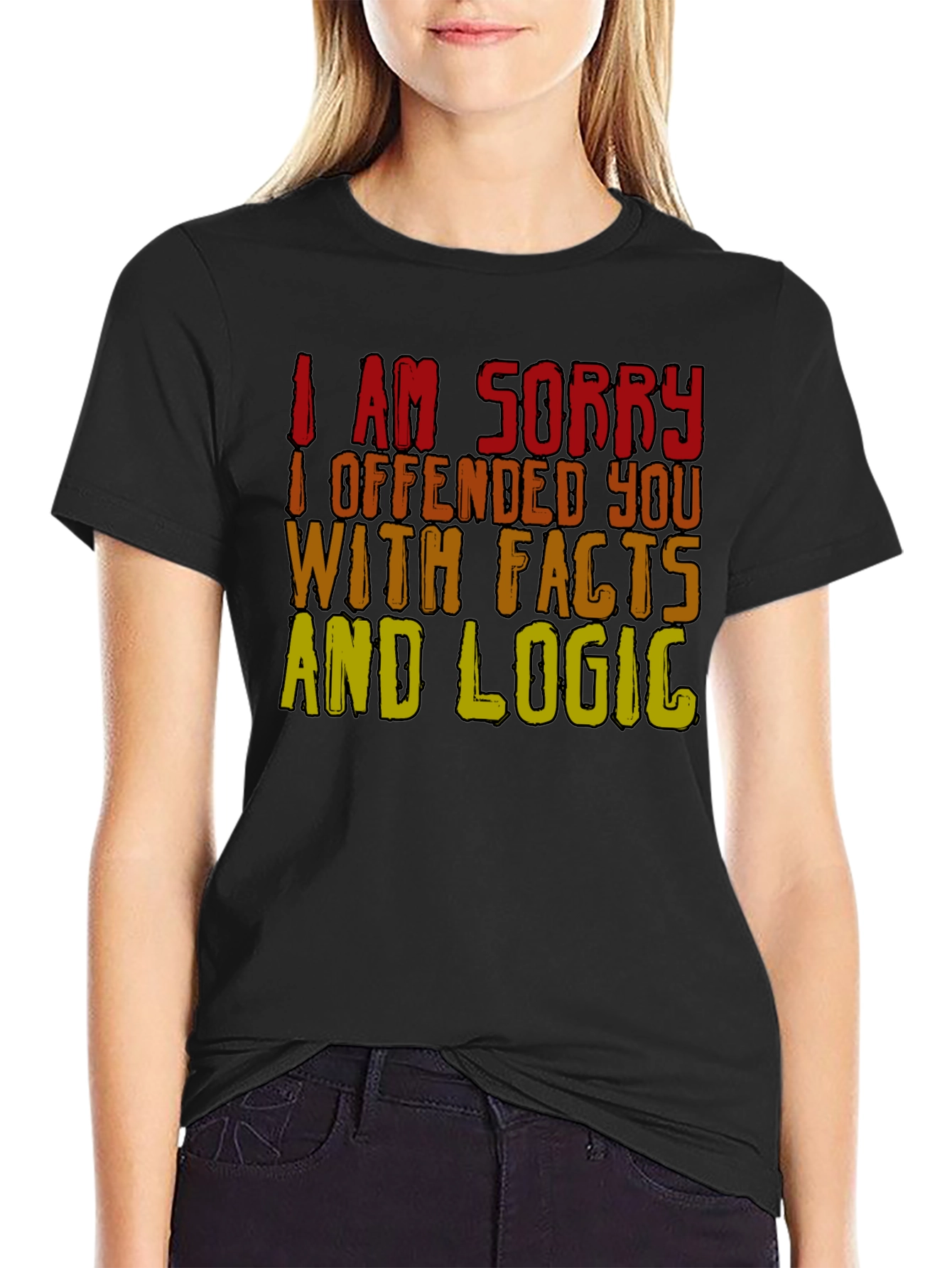 Funny Facts & Logic T-Shirt - Offended You? Tee