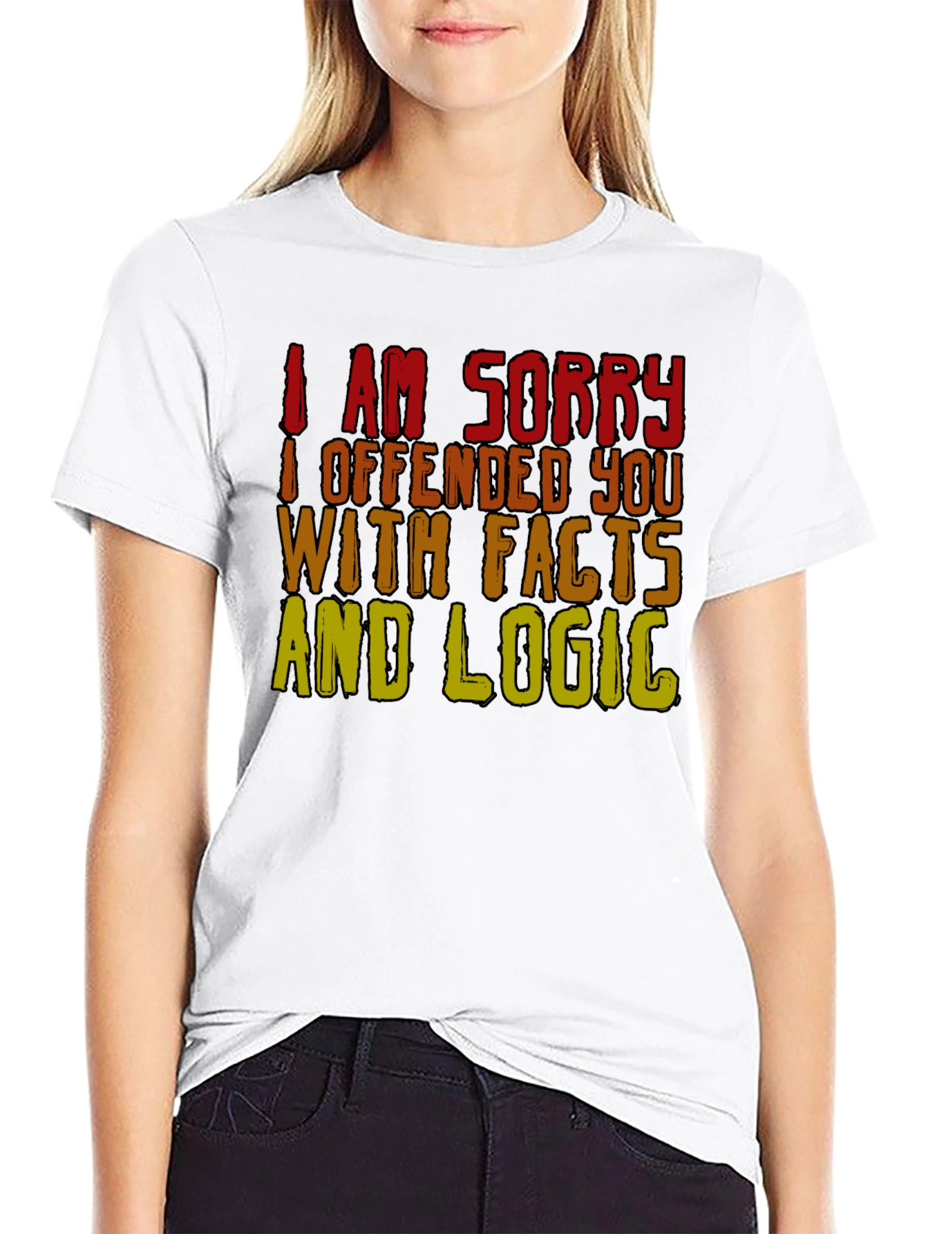 Funny Facts & Logic T-Shirt - Offended You? Tee