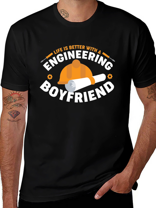 Engineering Boyfriend T-Shirt: Life is Better With!