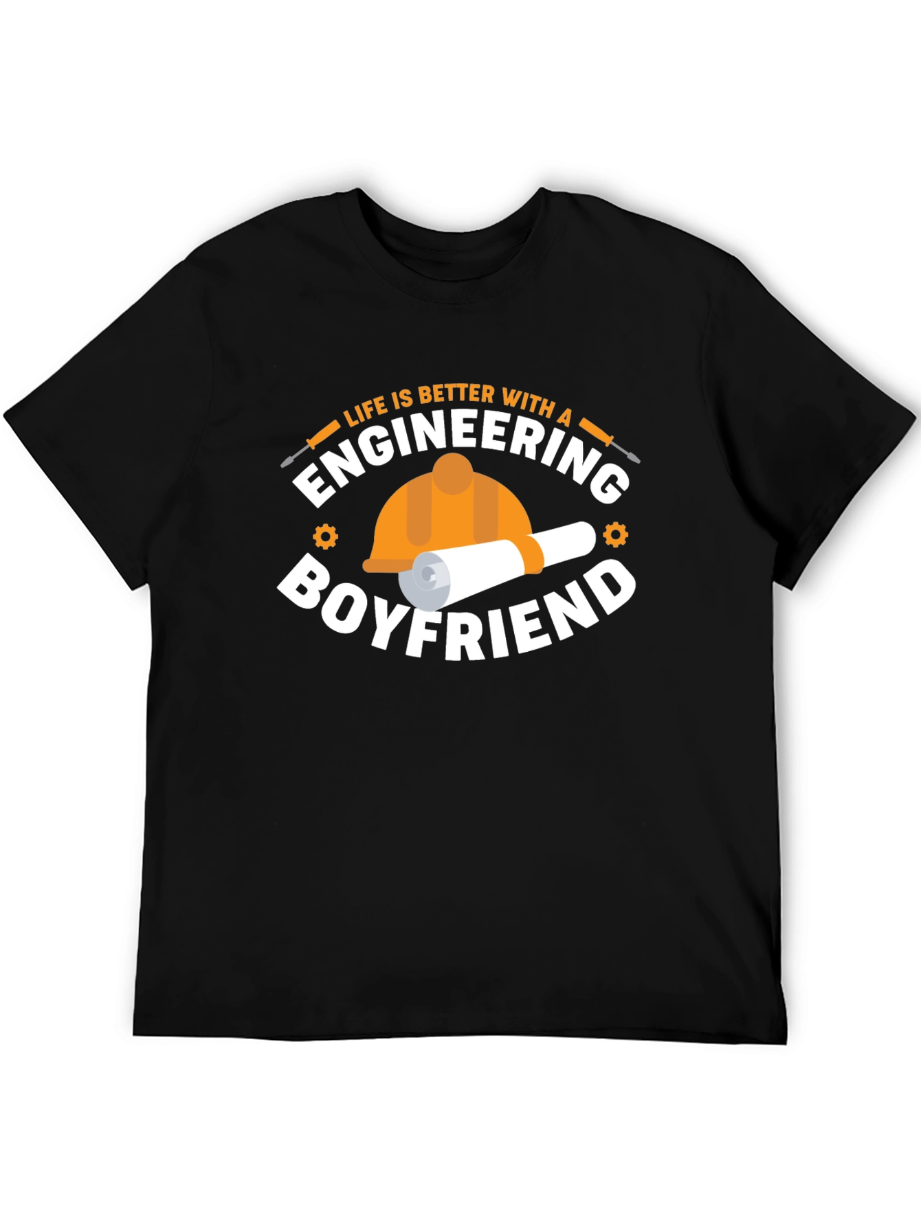 Engineering Boyfriend T-Shirt: Life is Better With!