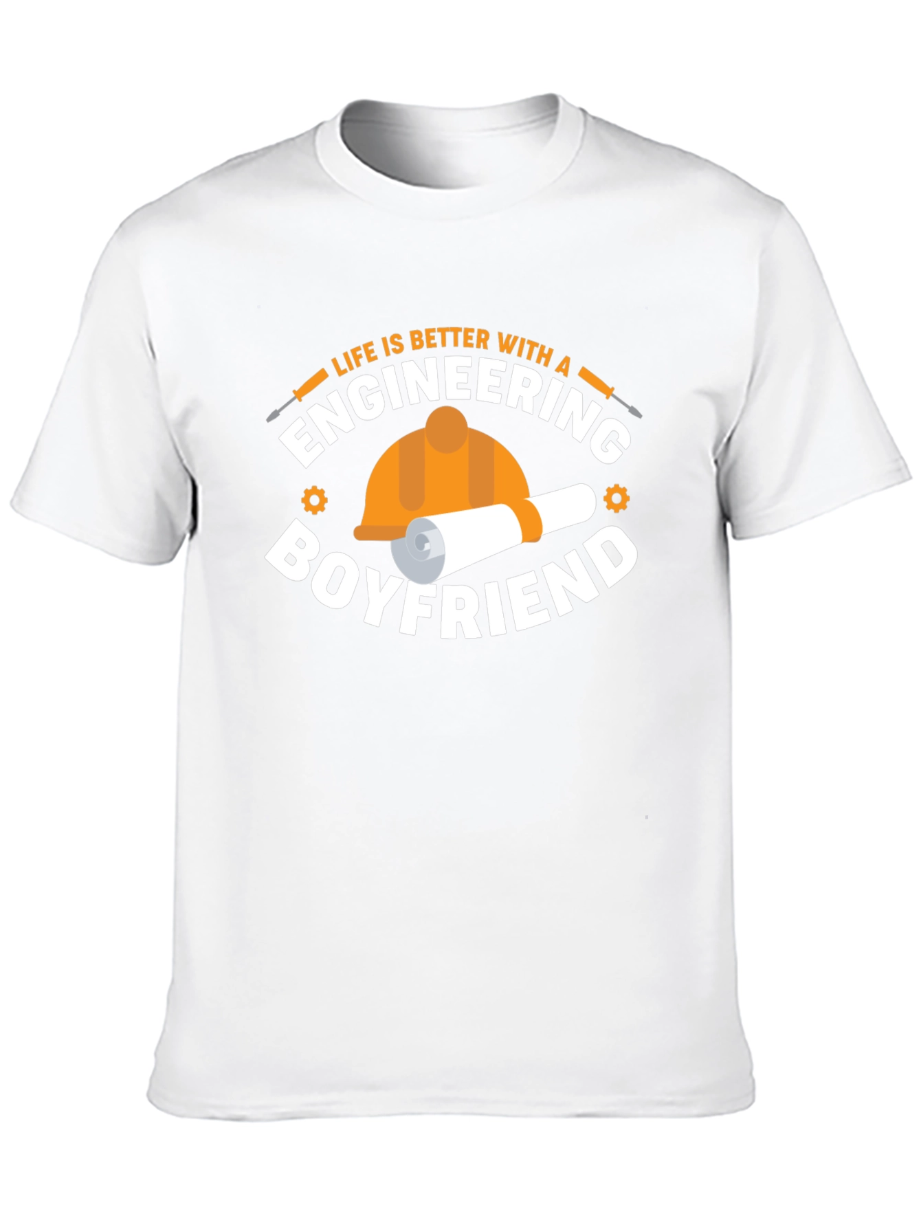 Engineering Boyfriend T-Shirt: Life is Better With!