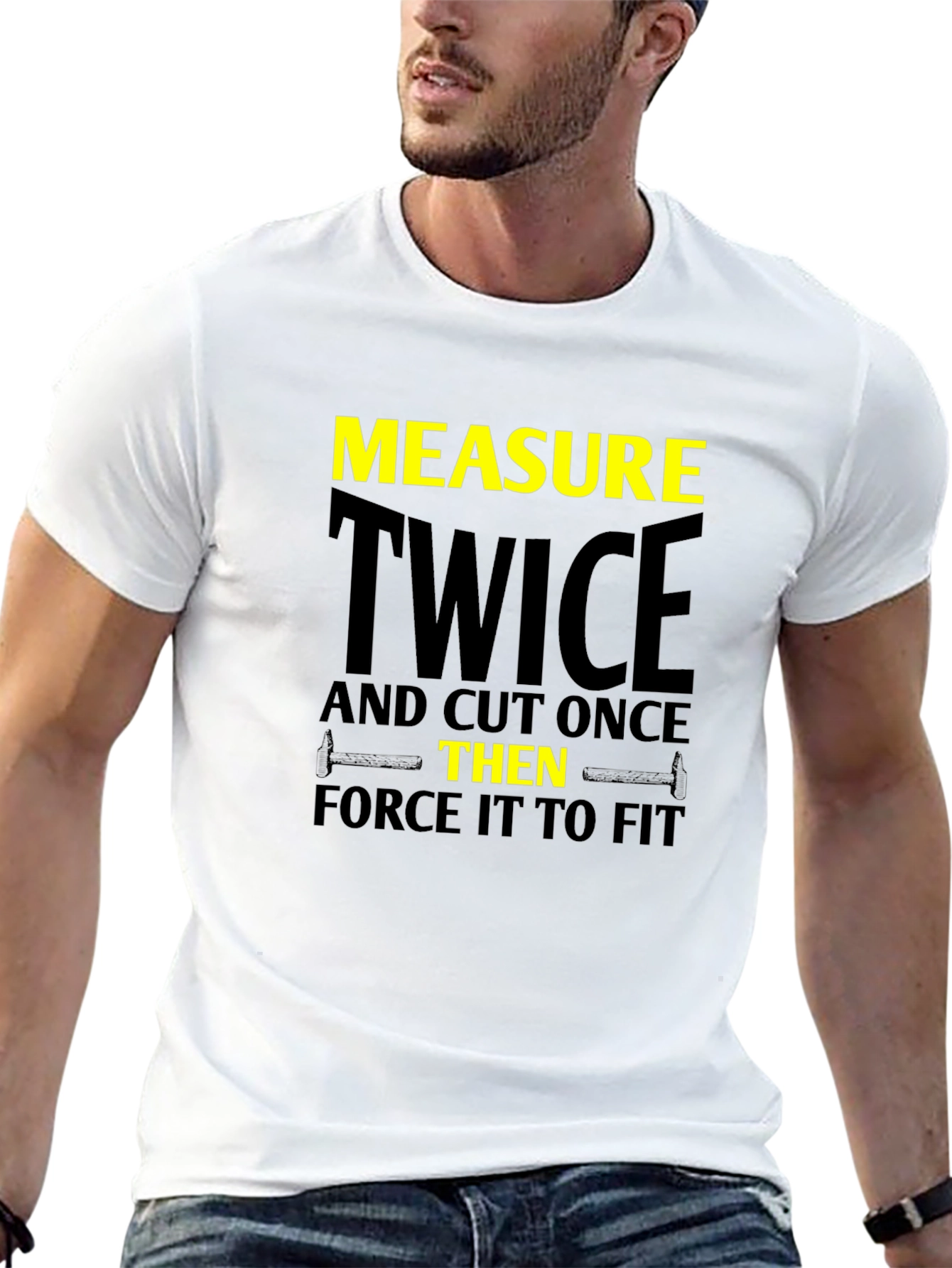 Measure Twice Cut Once - Funny Carpenter T-Shirt