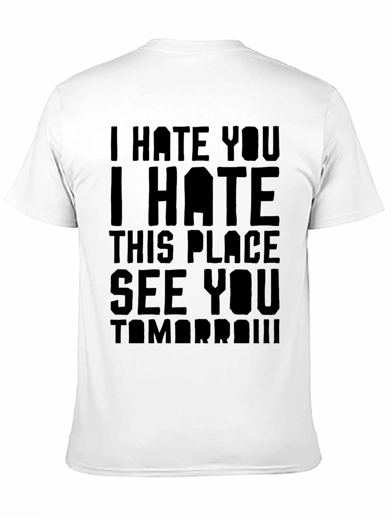 I Hate You T-Shirt - Funny Sarcastic Graphic Tee