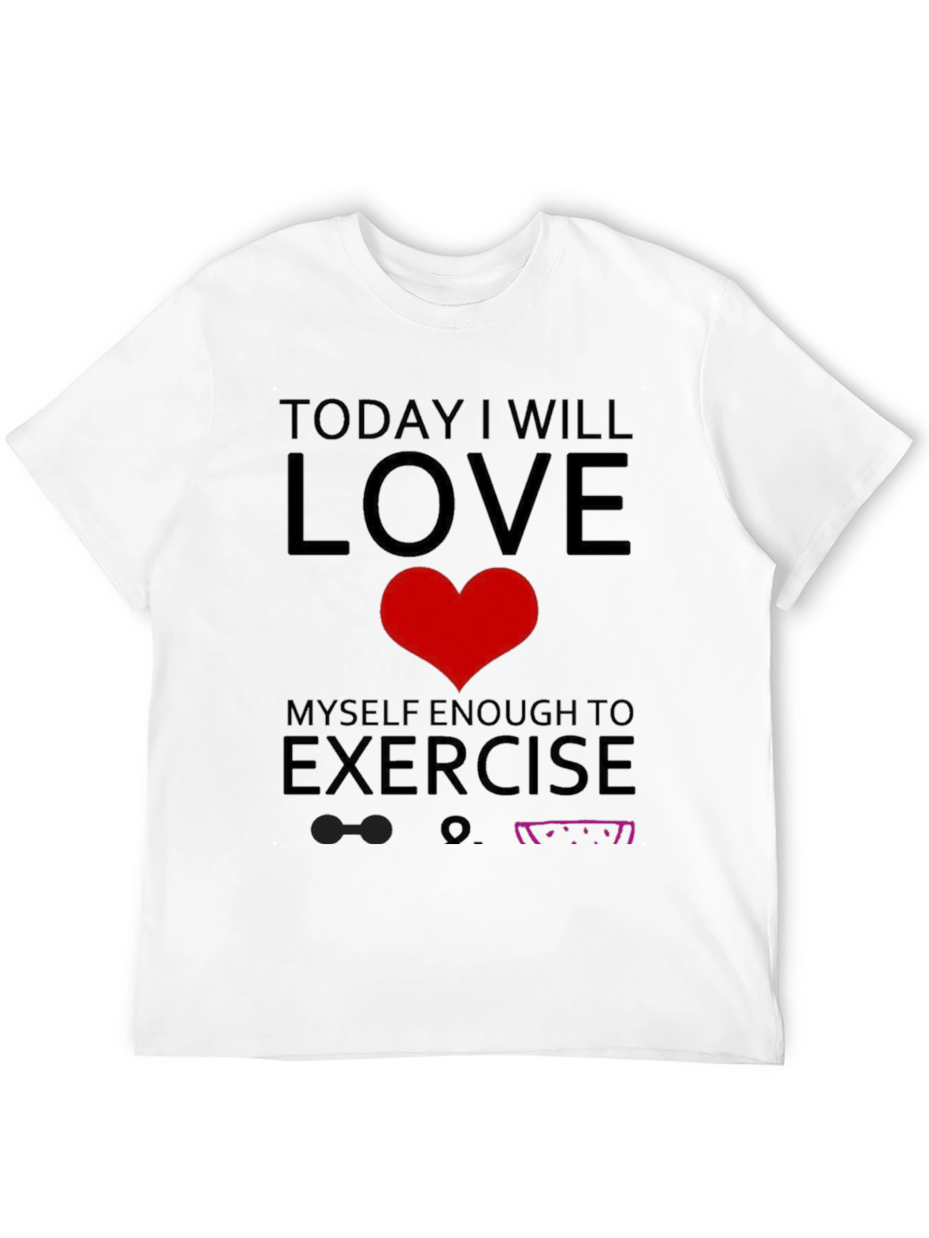 Love Myself Enough To Exercise T-Shirt