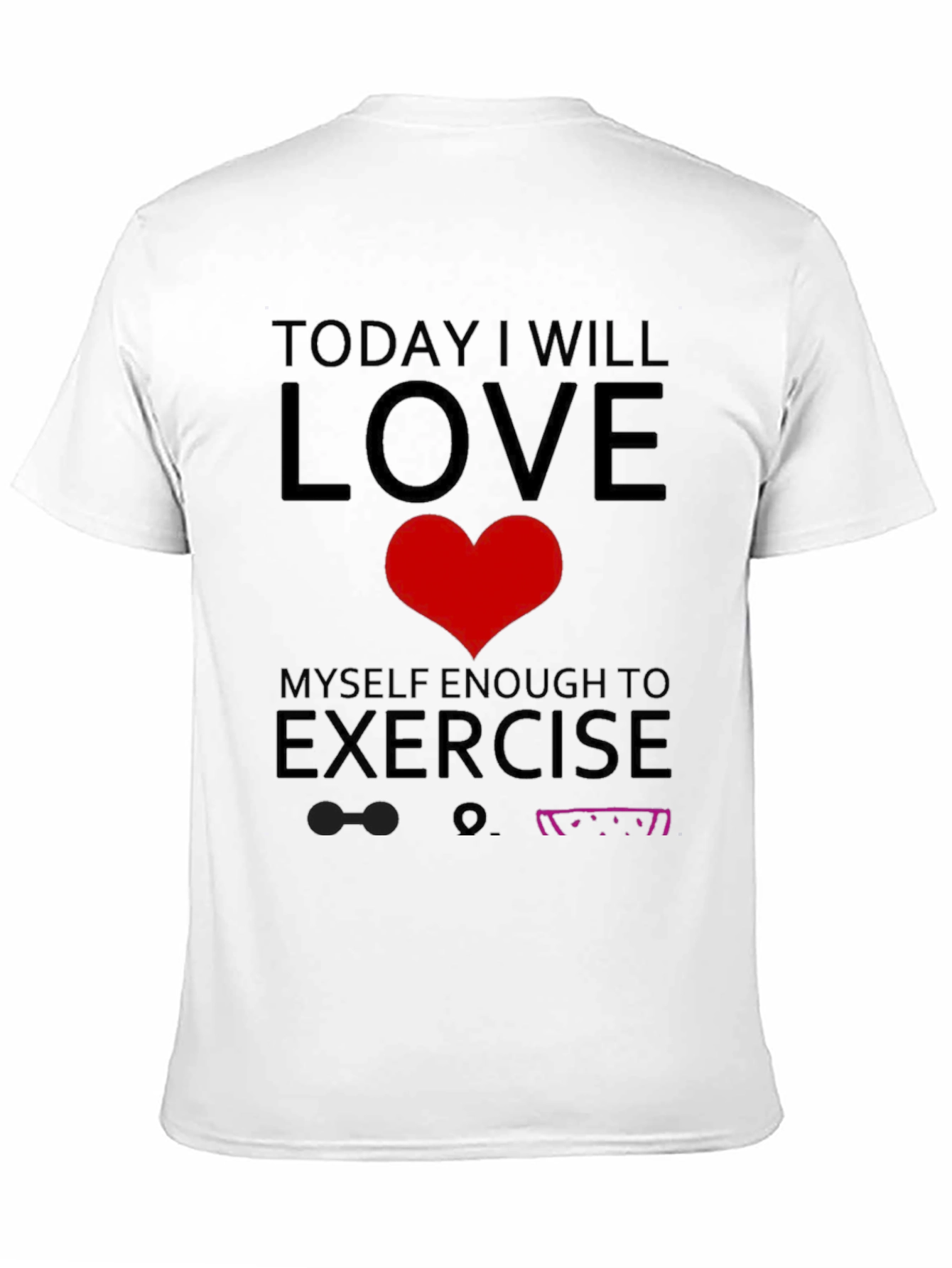Love Myself Enough To Exercise T-Shirt