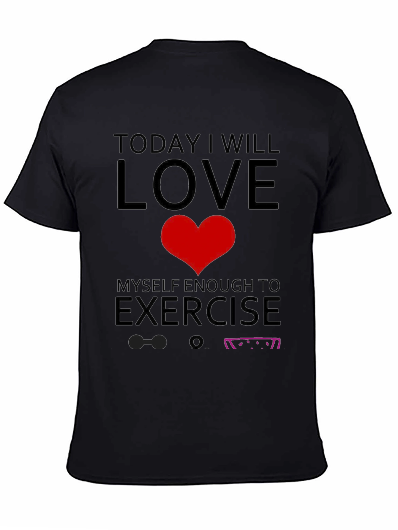 Love Myself Enough To Exercise T-Shirt