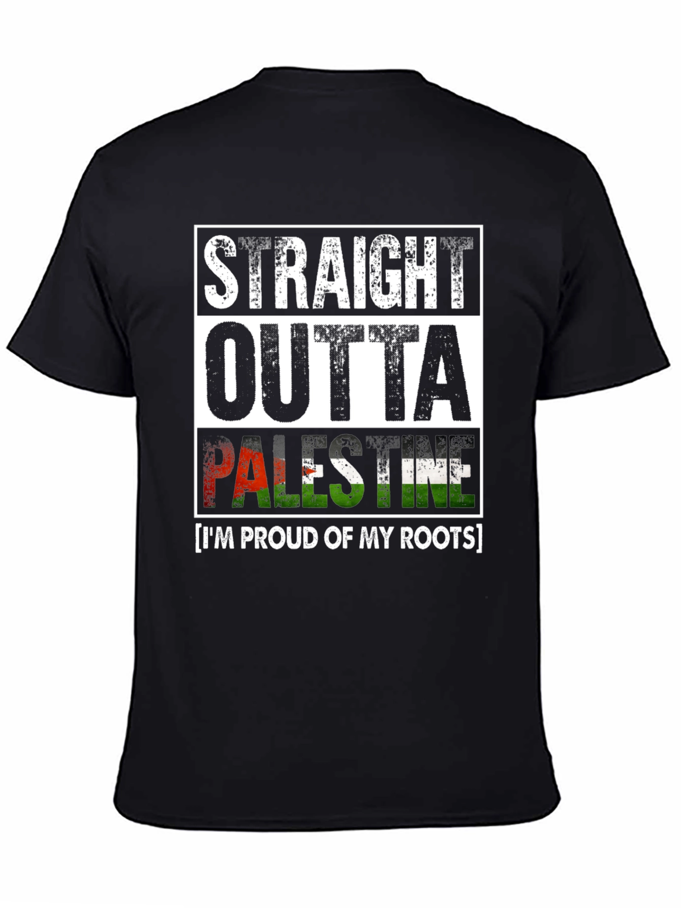 Straight Outta Palestine T-Shirt Proud Roots Graphic Tee