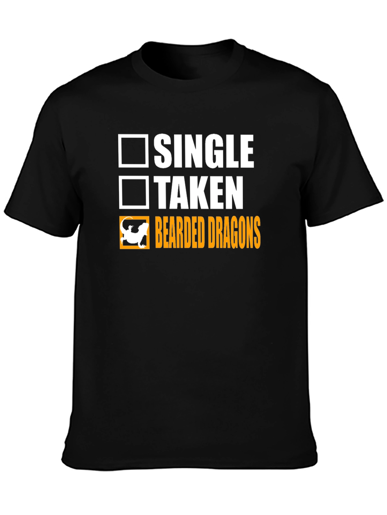 Bearded Dragons T-Shirt Single Taken Funny Tee