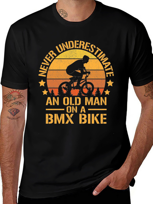 Old Man BMX Bike T-Shirt - Never Underestimate!