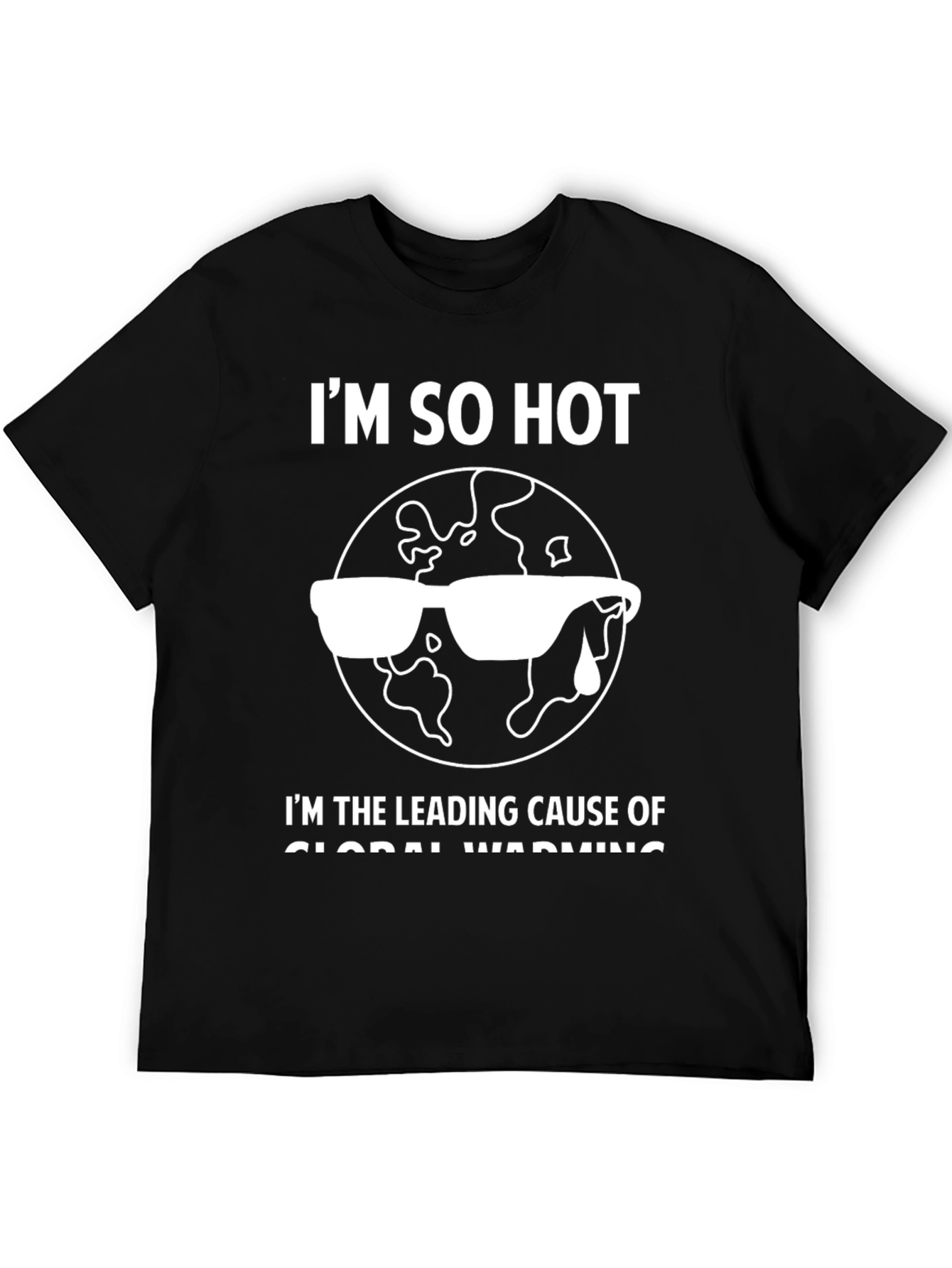 Im So Hot Global Warming T-Shirt