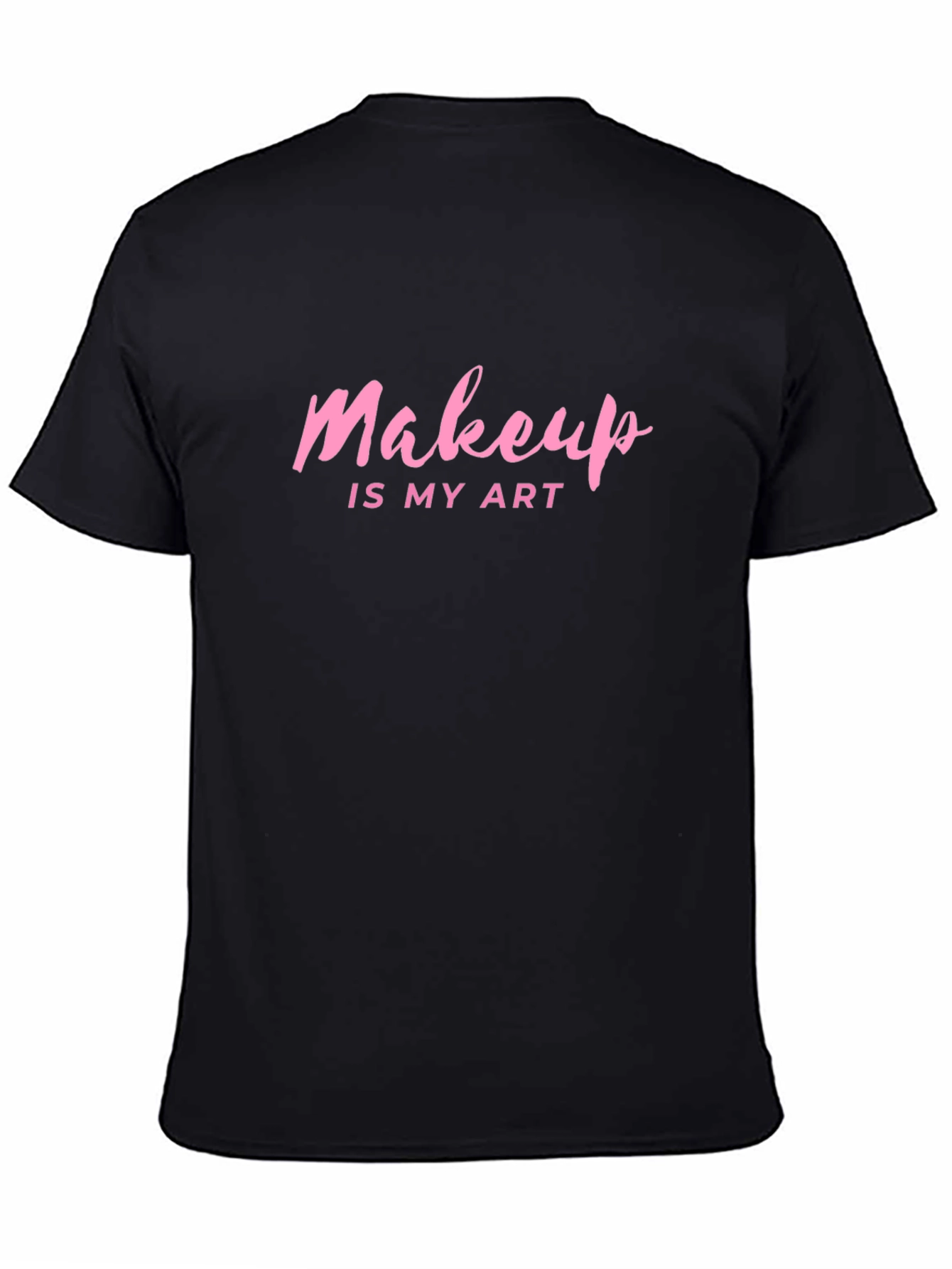 Makeup Is My Art Graphic Tee