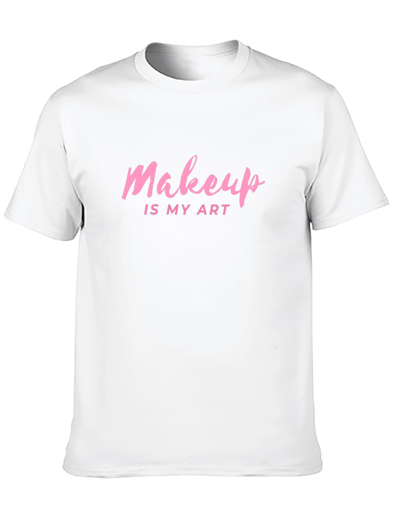 Makeup Is My Art Graphic Tee