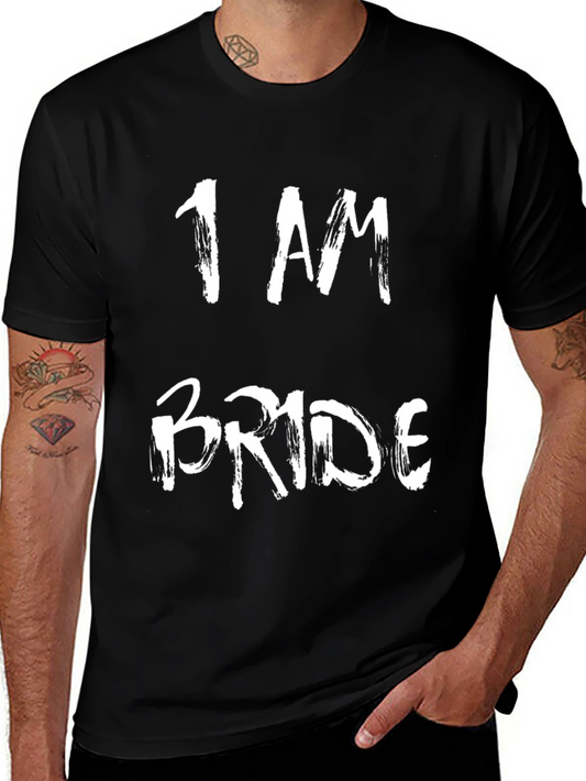 I AM Bride - Graphic T-Shirt