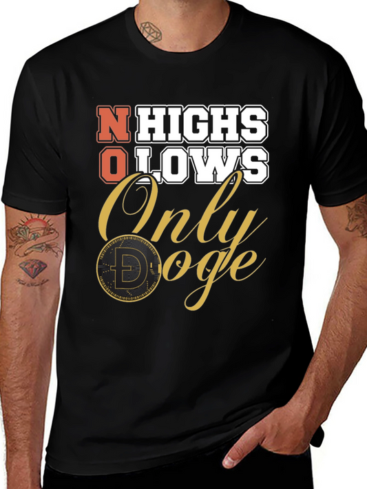 No Highs No Lows Only Doge T-Shirt