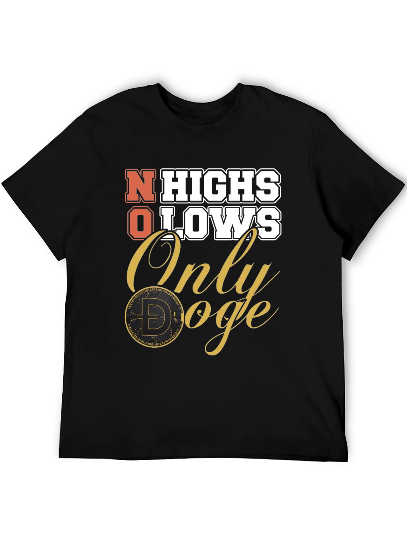 No Highs No Lows Only Doge T-Shirt