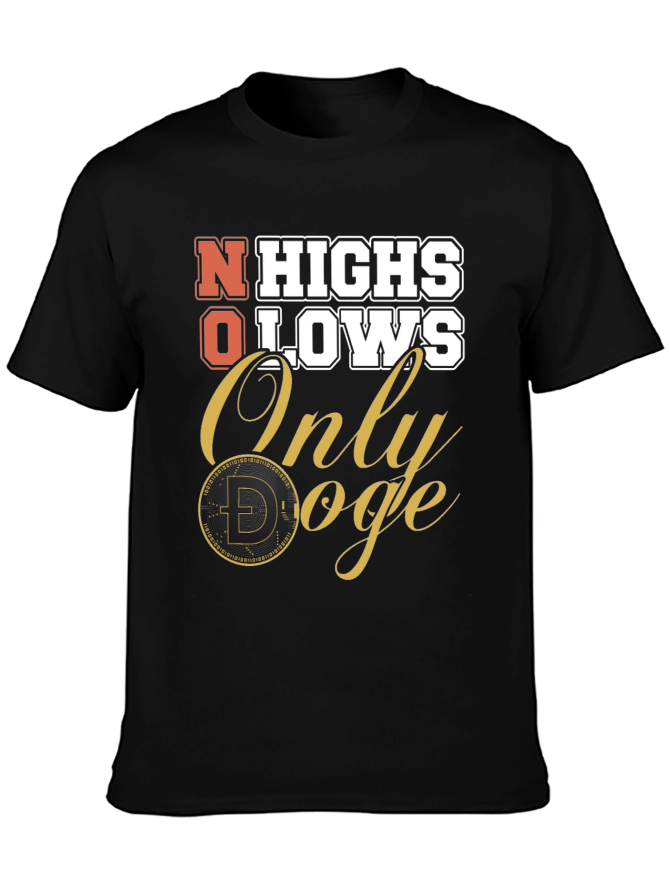 No Highs No Lows Only Doge T-Shirt