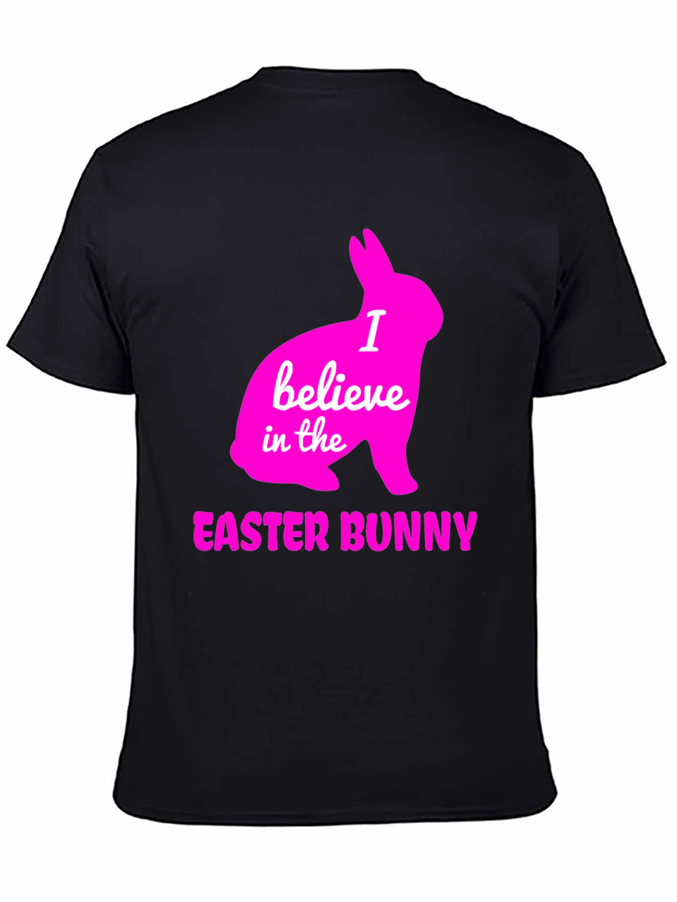 I Believe in the Easter Bunny T-Shirt