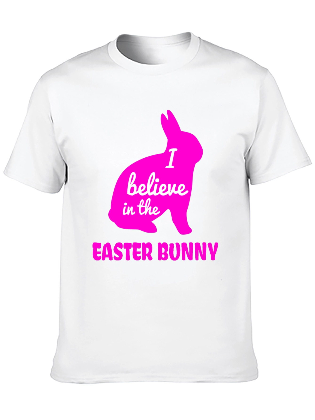I Believe in the Easter Bunny T-Shirt