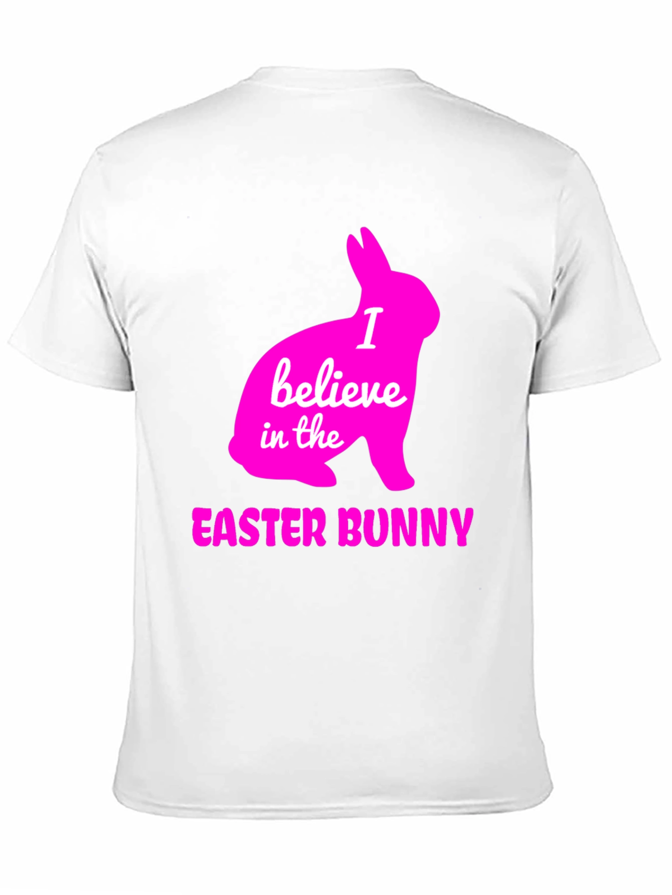 I Believe in the Easter Bunny T-Shirt