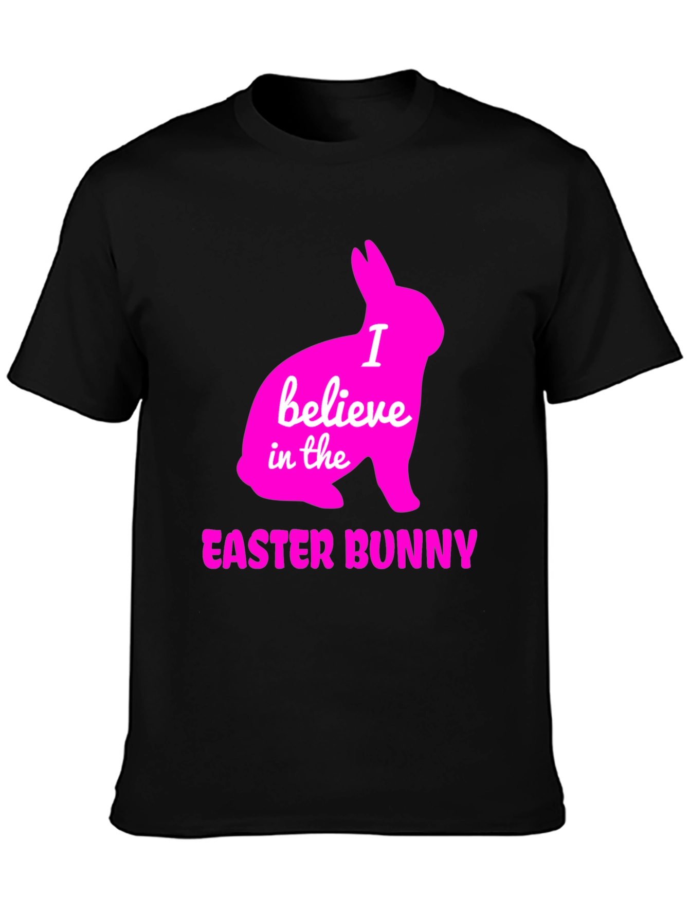 I Believe in the Easter Bunny T-Shirt