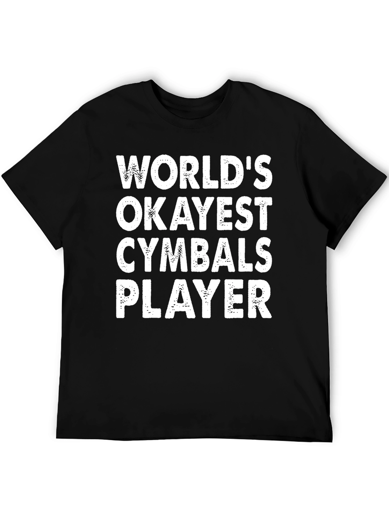 Worlds Okayest Cymbals Player Graphic Tee - Black