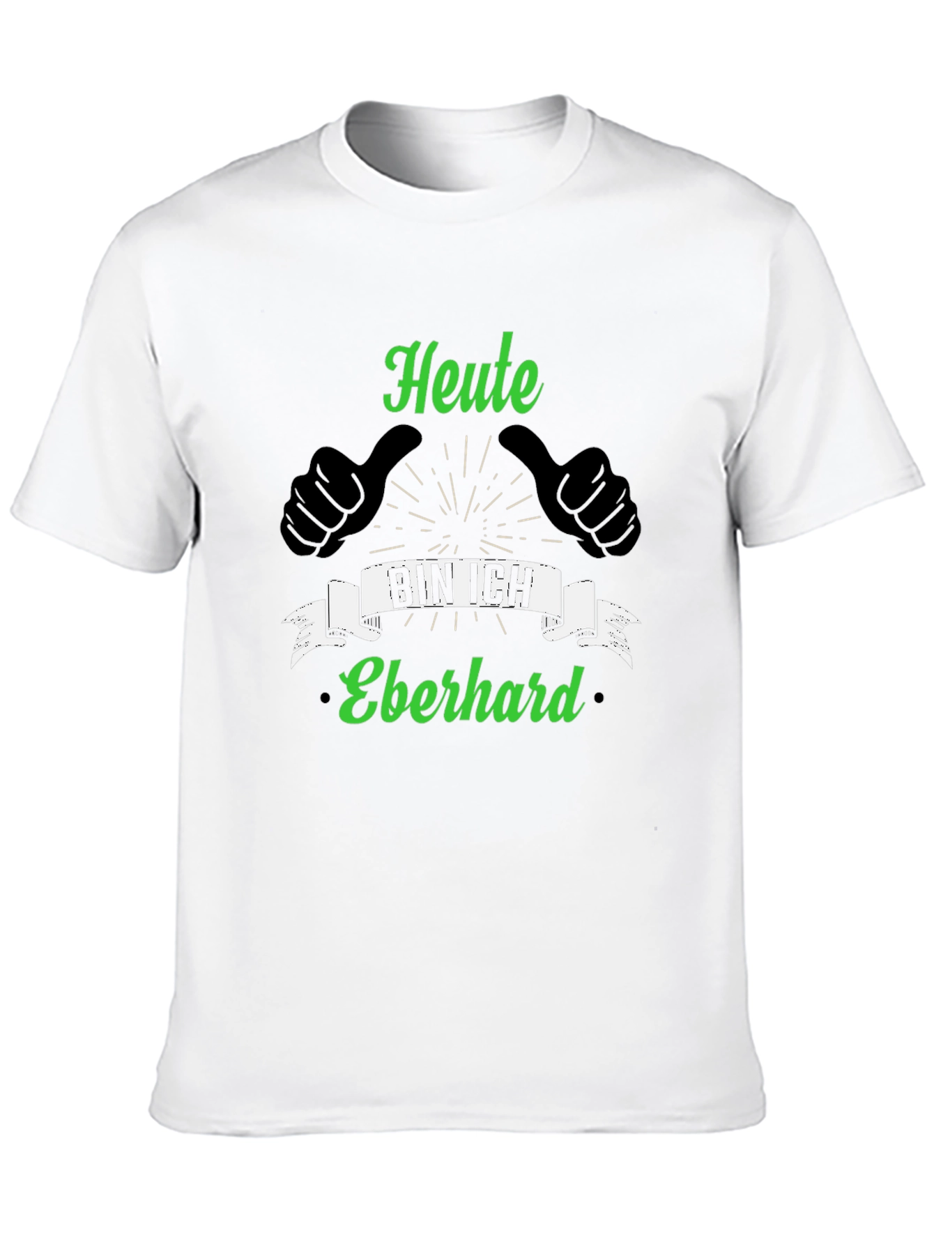 Heute Bin Ich Eberhard T-Shirt - Novelty German Tee