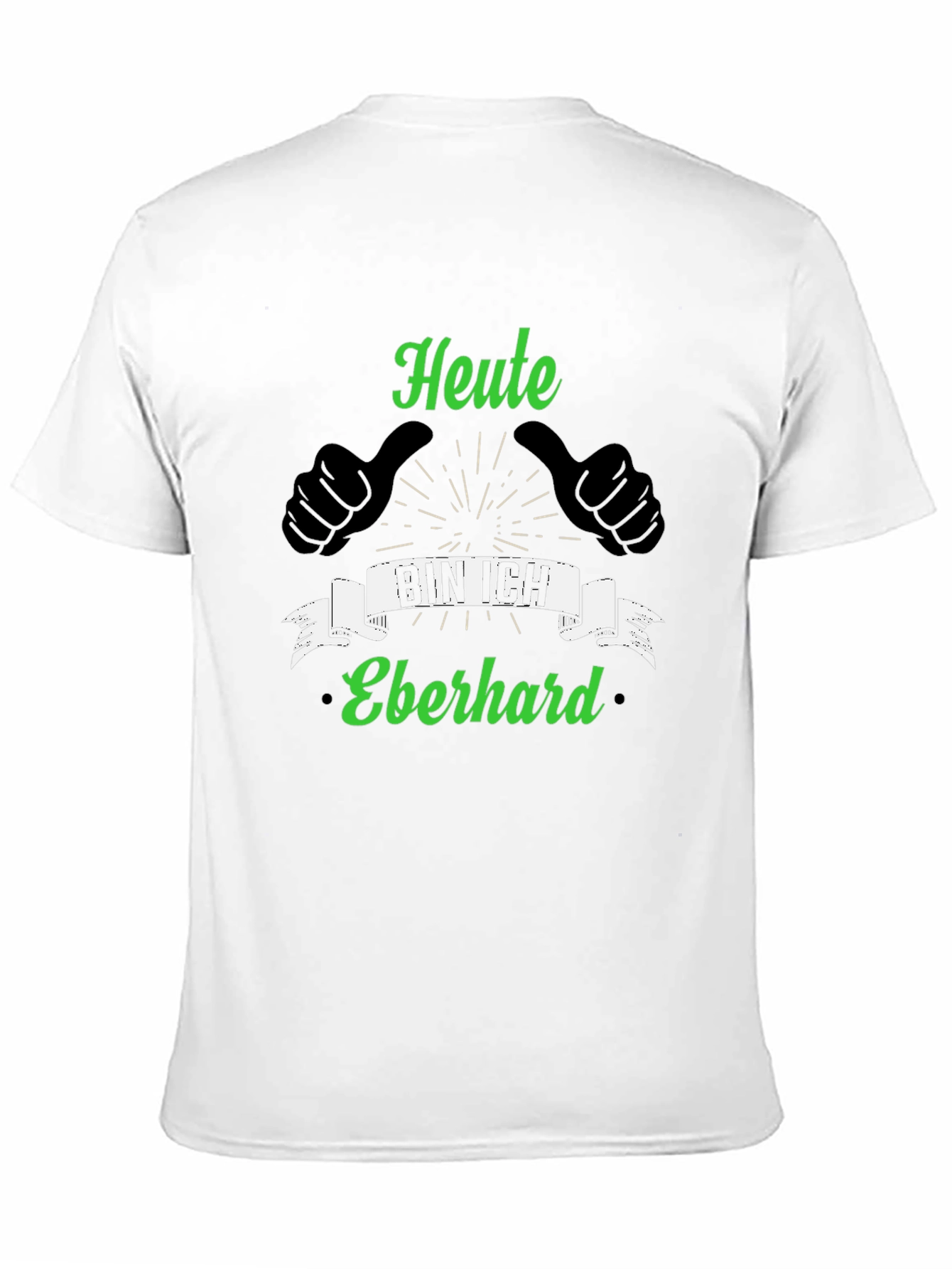 Heute Bin Ich Eberhard T-Shirt - Novelty German Tee