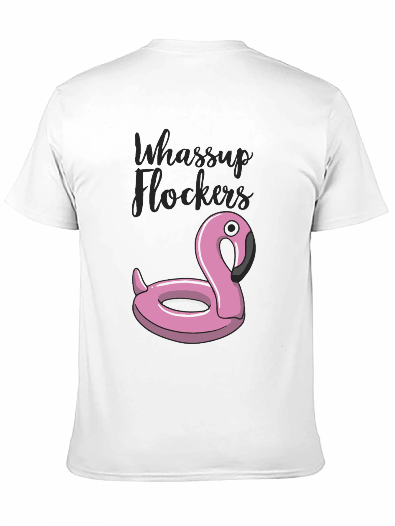 Whassup Flockers Flamingo Pool Float T-Shirt
