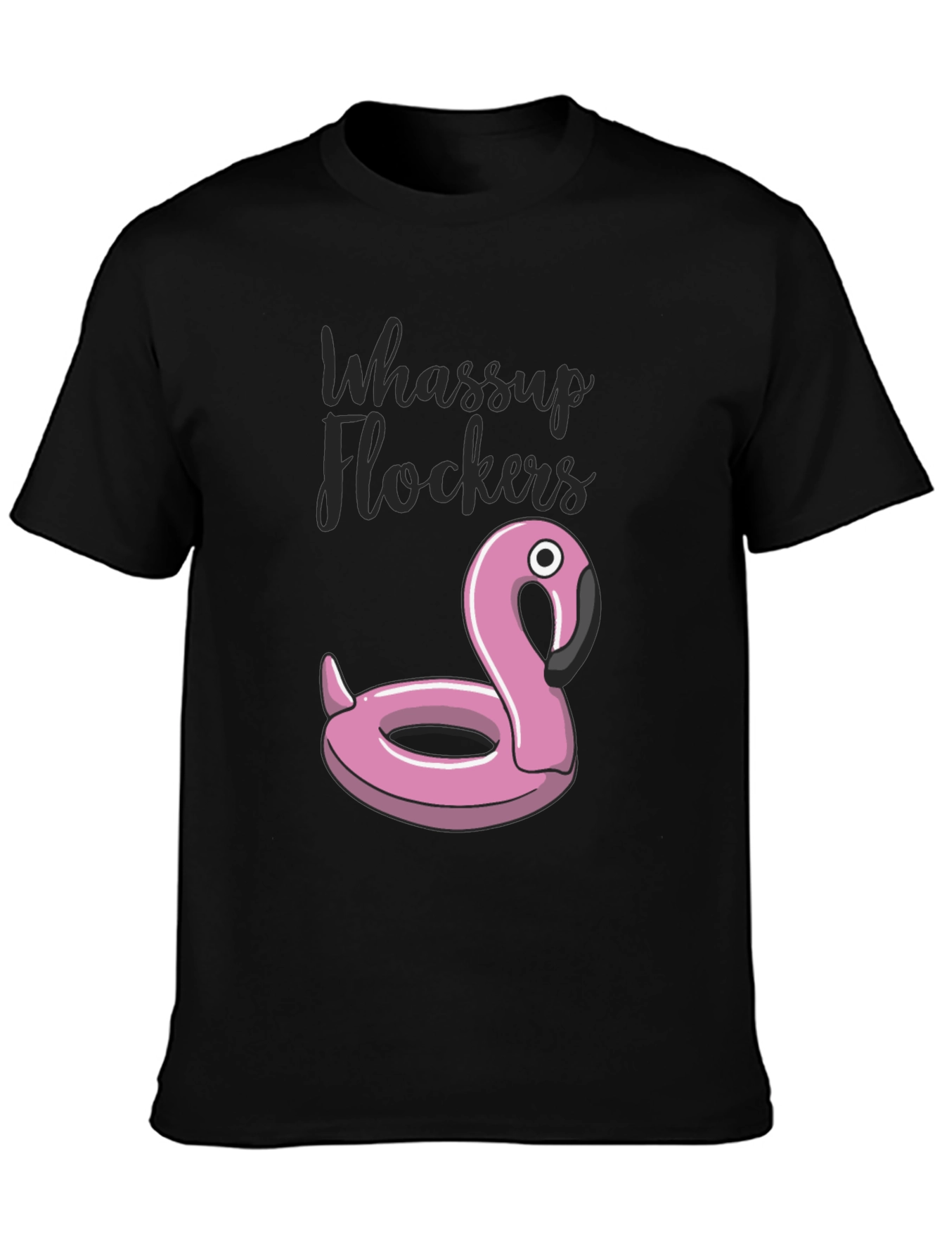 Whassup Flockers Flamingo Pool Float T-Shirt