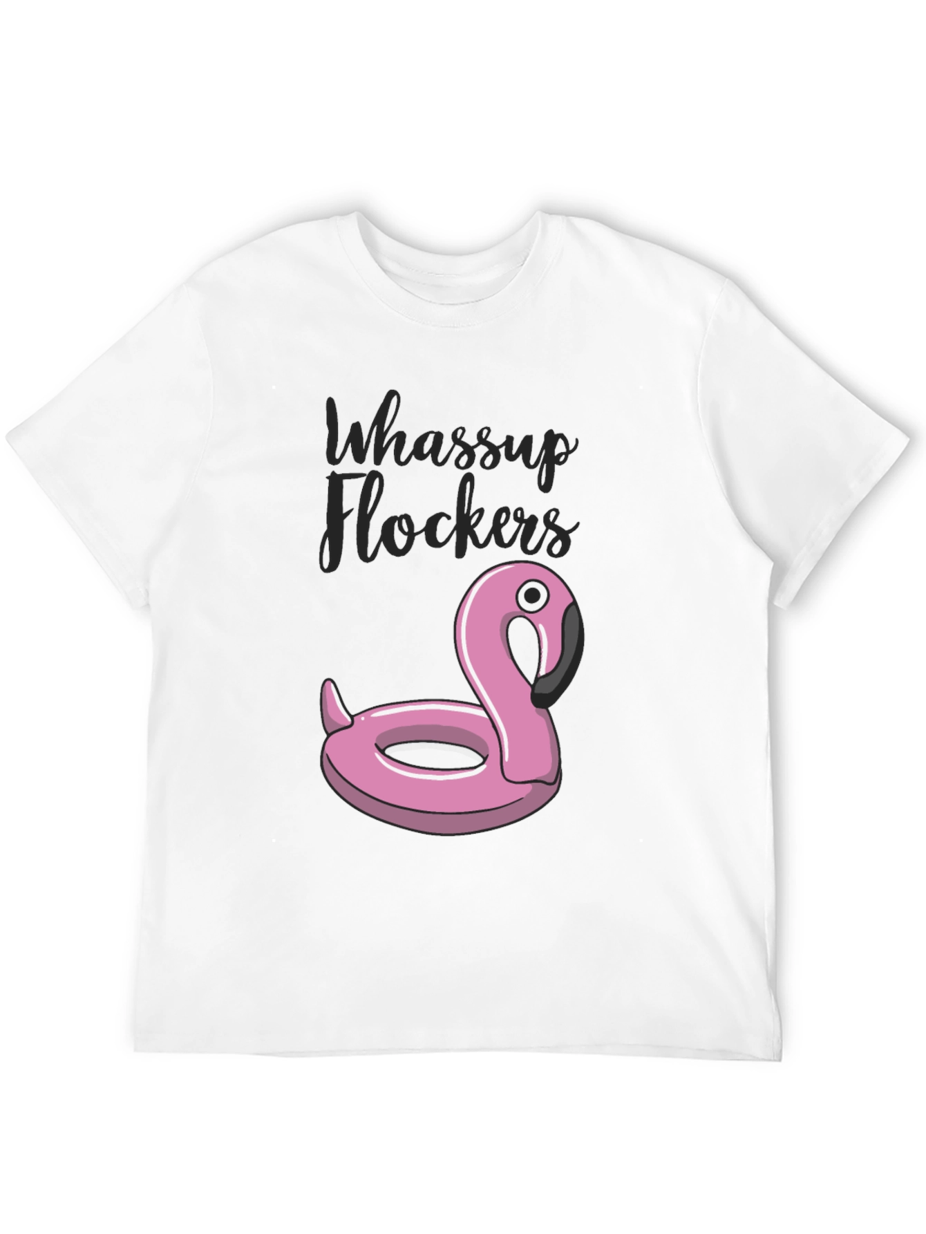Whassup Flockers Flamingo Pool Float T-Shirt