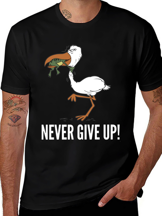 Never Give Up! Graphic Print T-Shirt