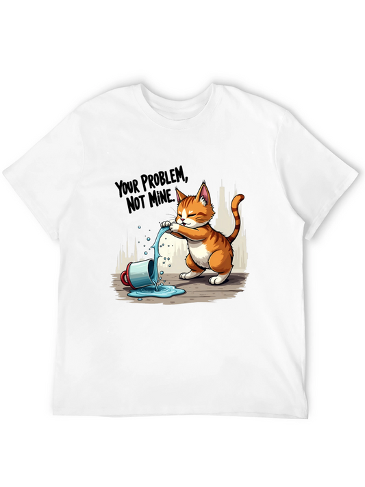 Your Problem Not Mine T-Shirt