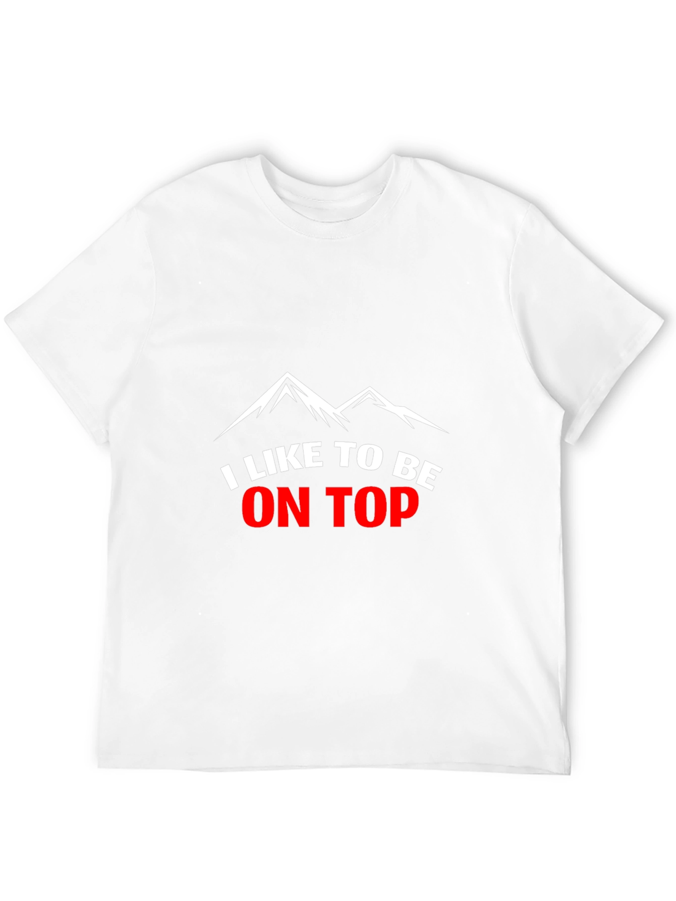 I Like to Be on Top Graphic Tee