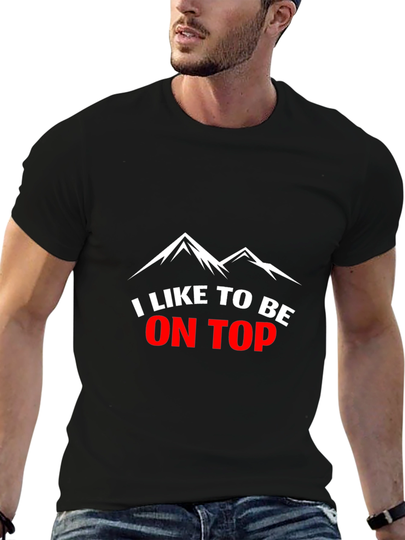 I Like to Be on Top Graphic Tee