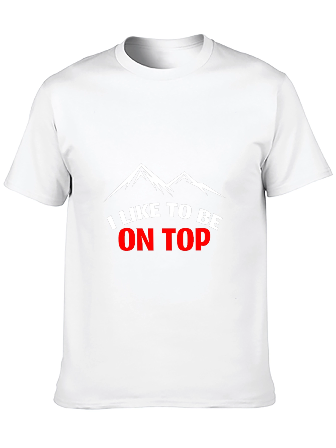 I Like to Be on Top Graphic Tee