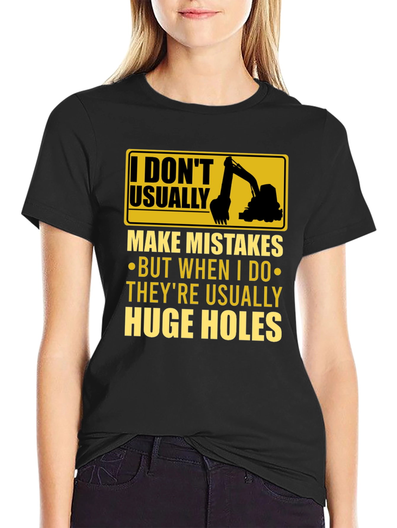Funny Excavator T-Shirt: I Dont Usually Make Mistakes