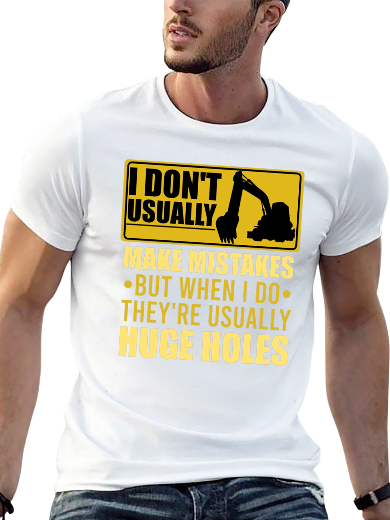 Funny Excavator T-Shirt: I Dont Usually Make Mistakes