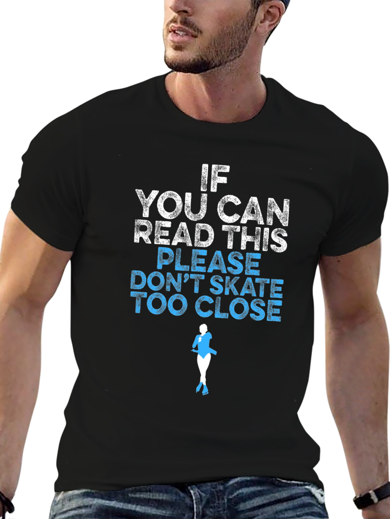 Funny Skating T-Shirt: If You Can Read This