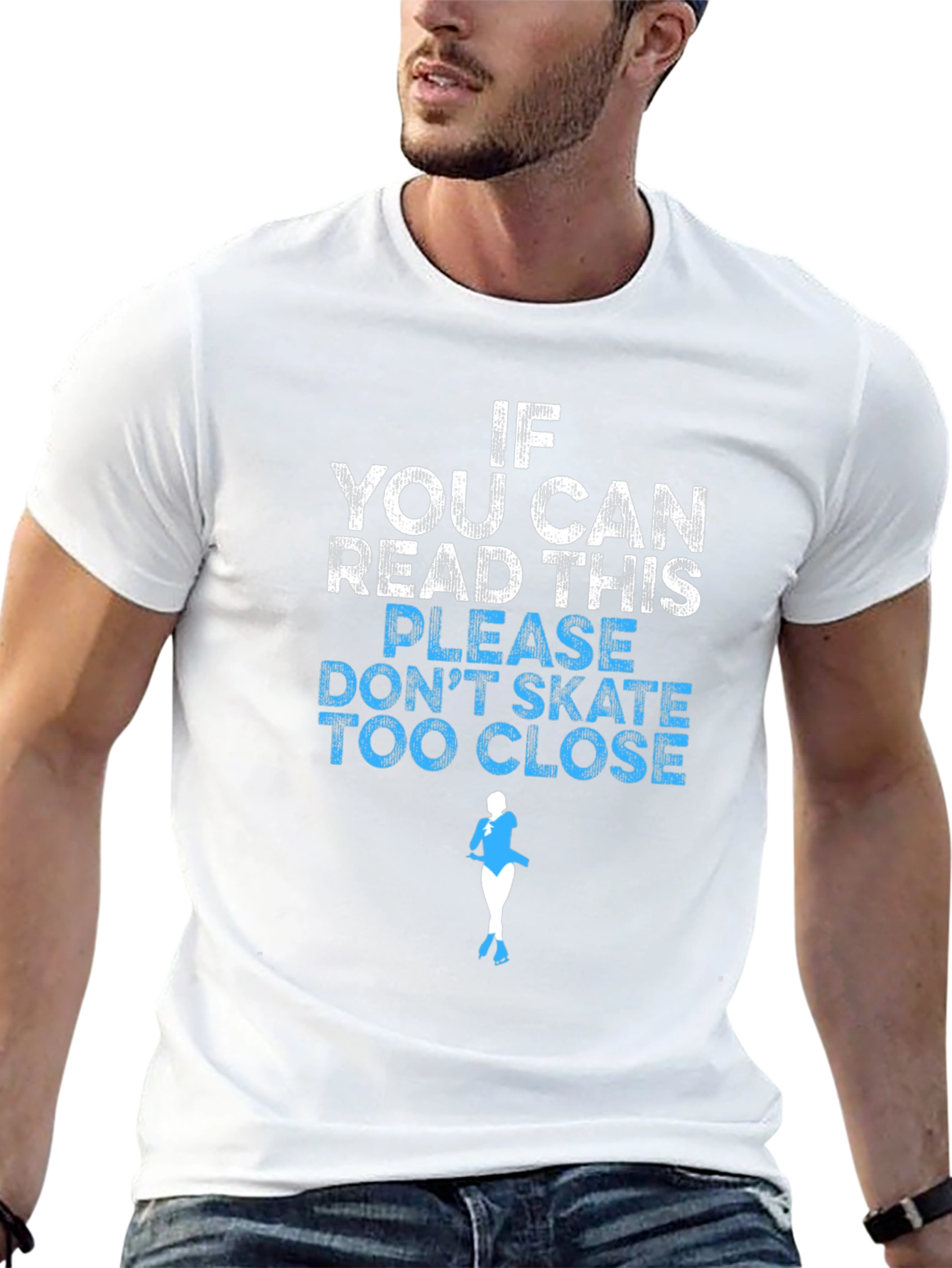 Funny Skating T-Shirt: If You Can Read This