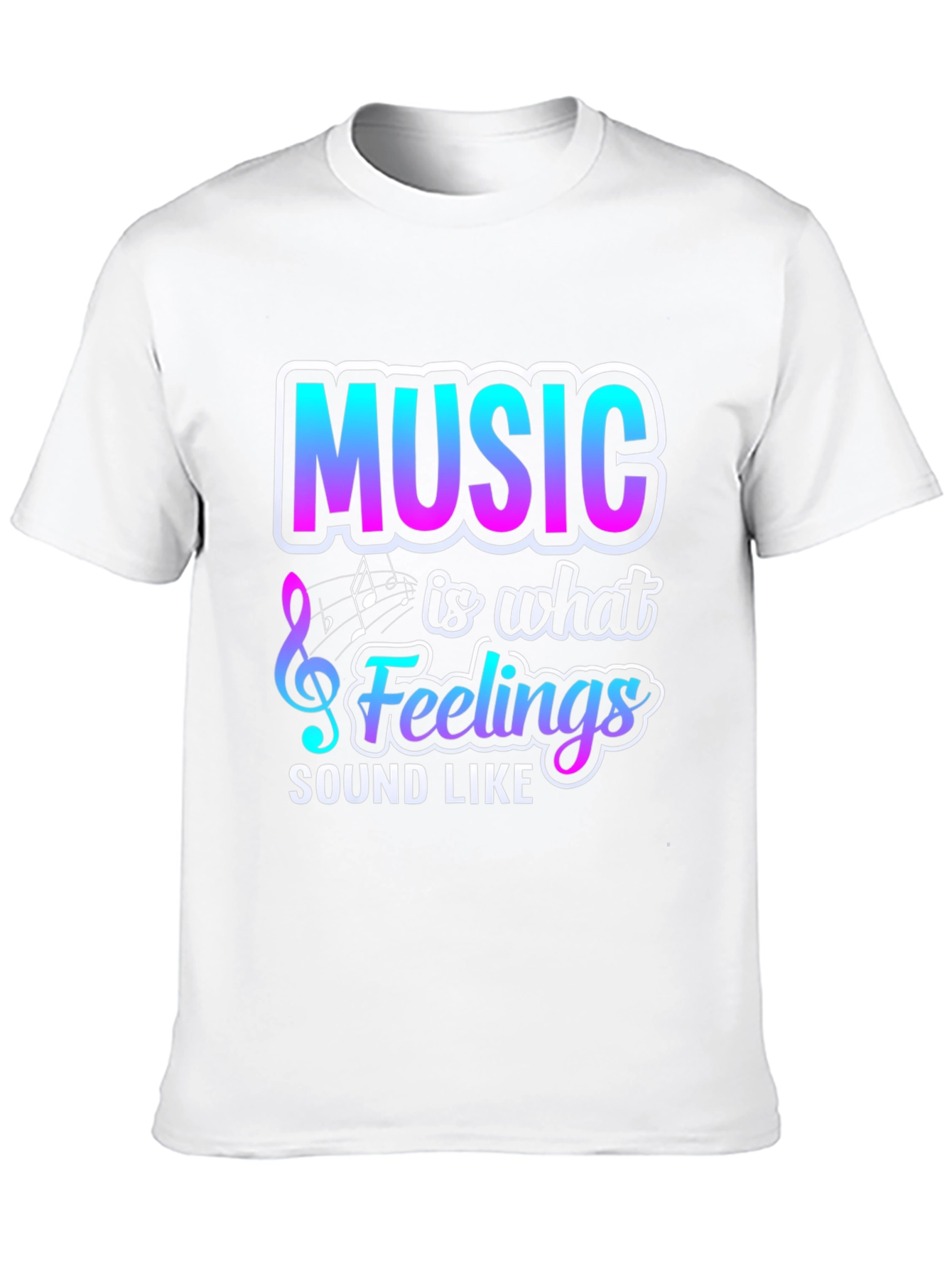 Music is What Feelings Sound Like Graphic T-Shirt