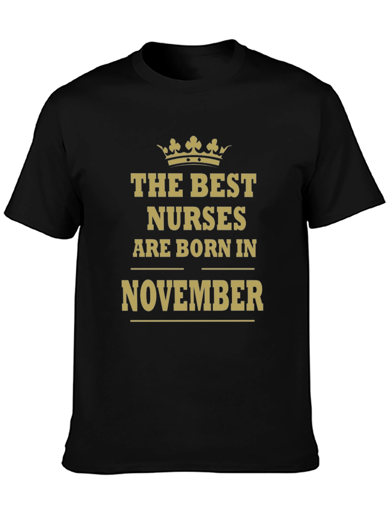 The Best Nurses Are Born In November T-Shirt