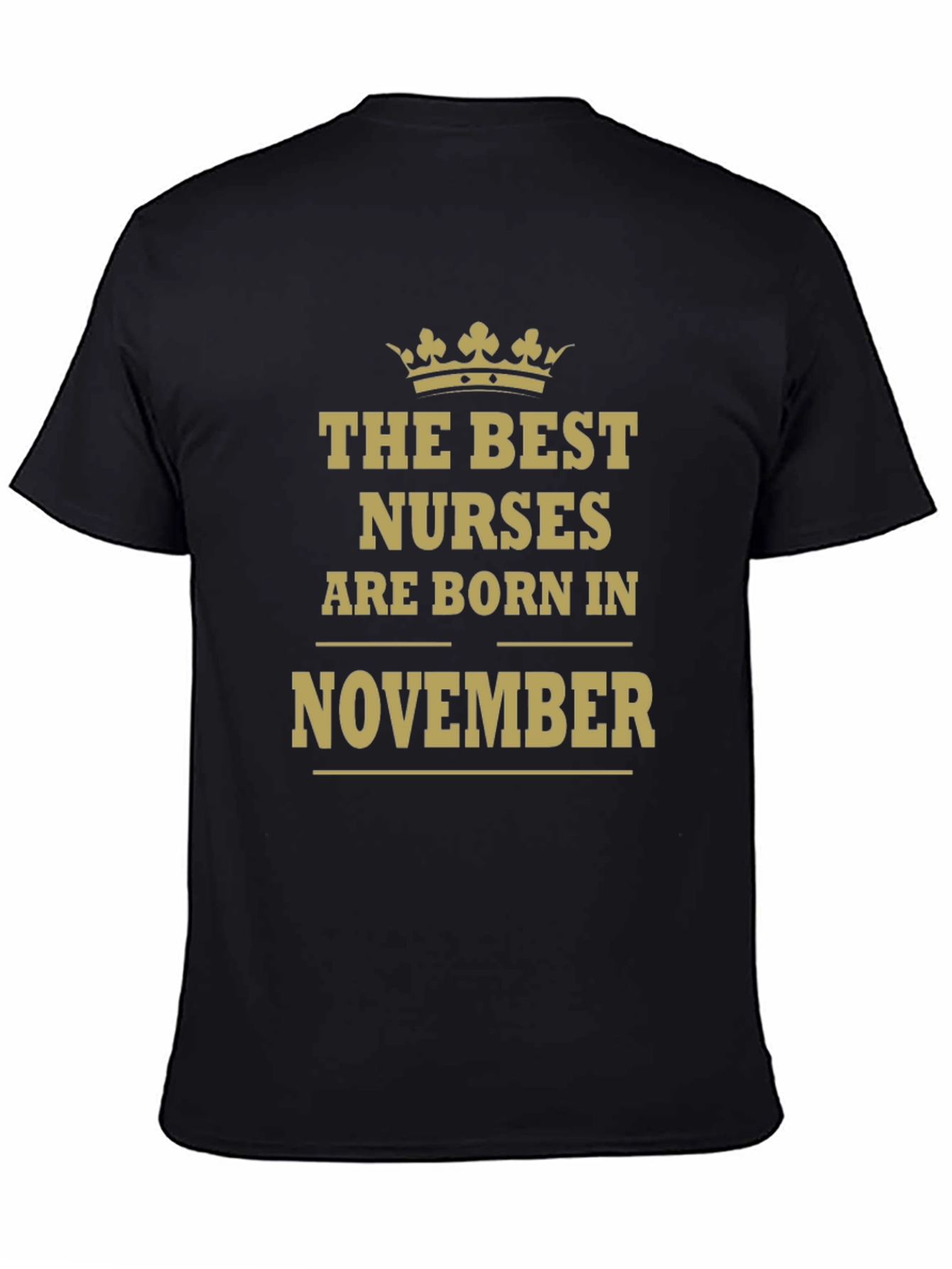 The Best Nurses Are Born In November T-Shirt